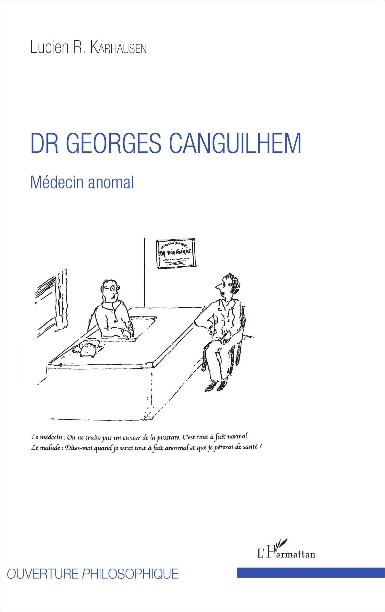 Dr Georges Canguilhem: Médecin anomal