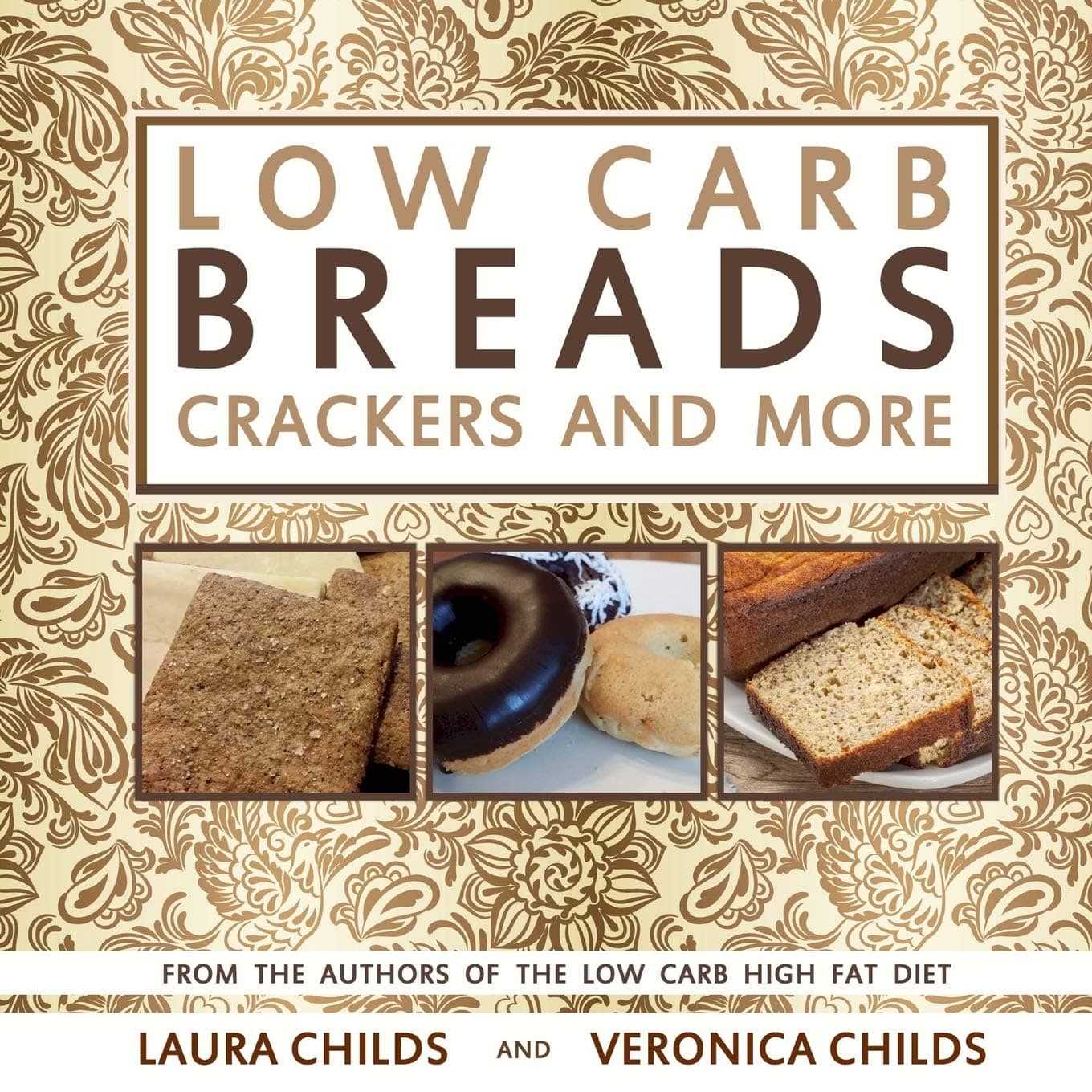 Low Carb Breads, Crackers and More (Low Carb & Ketogenic Cookbooks)