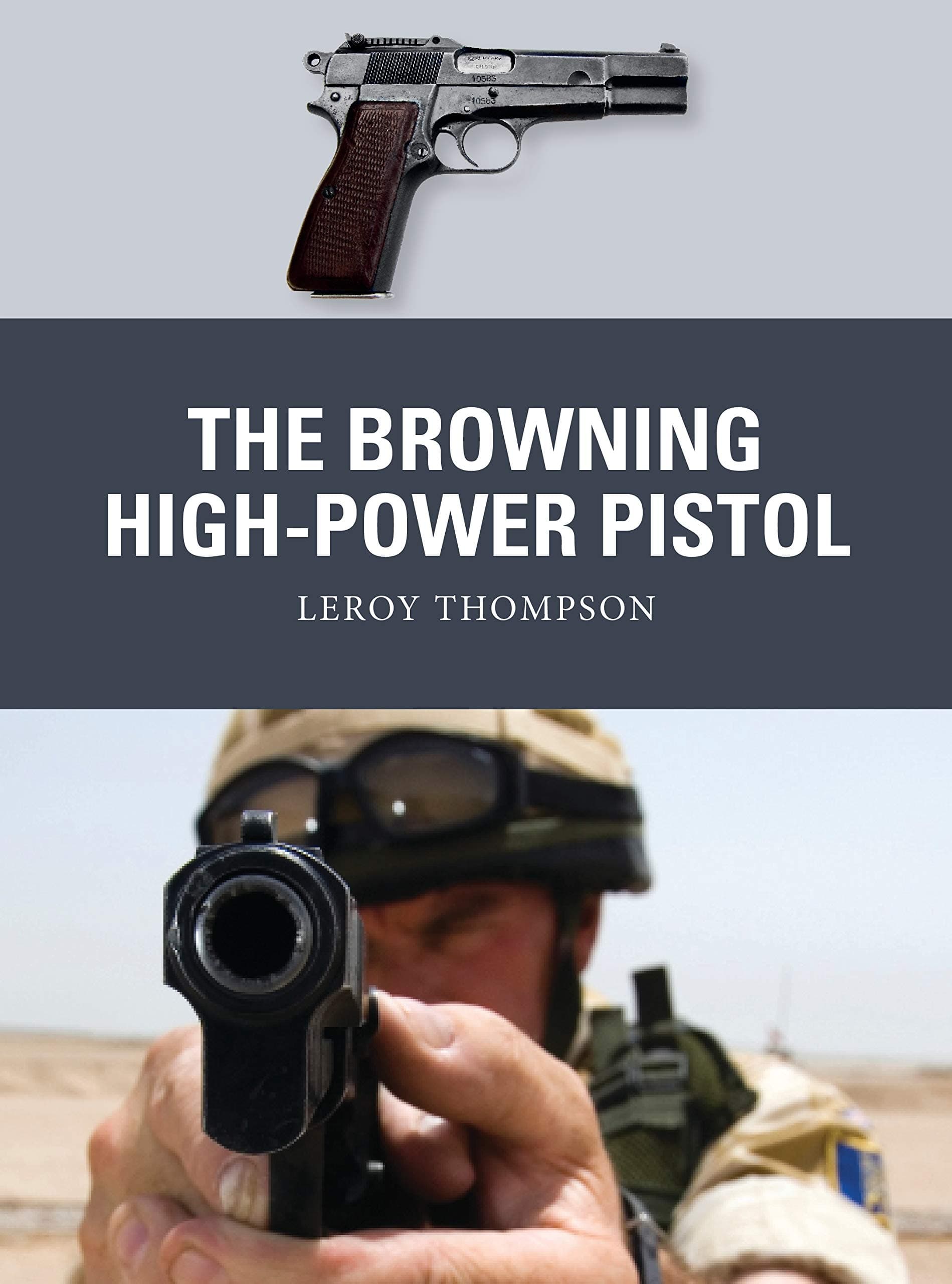 The Browning High-Power Pistol: 73 (Weapon)