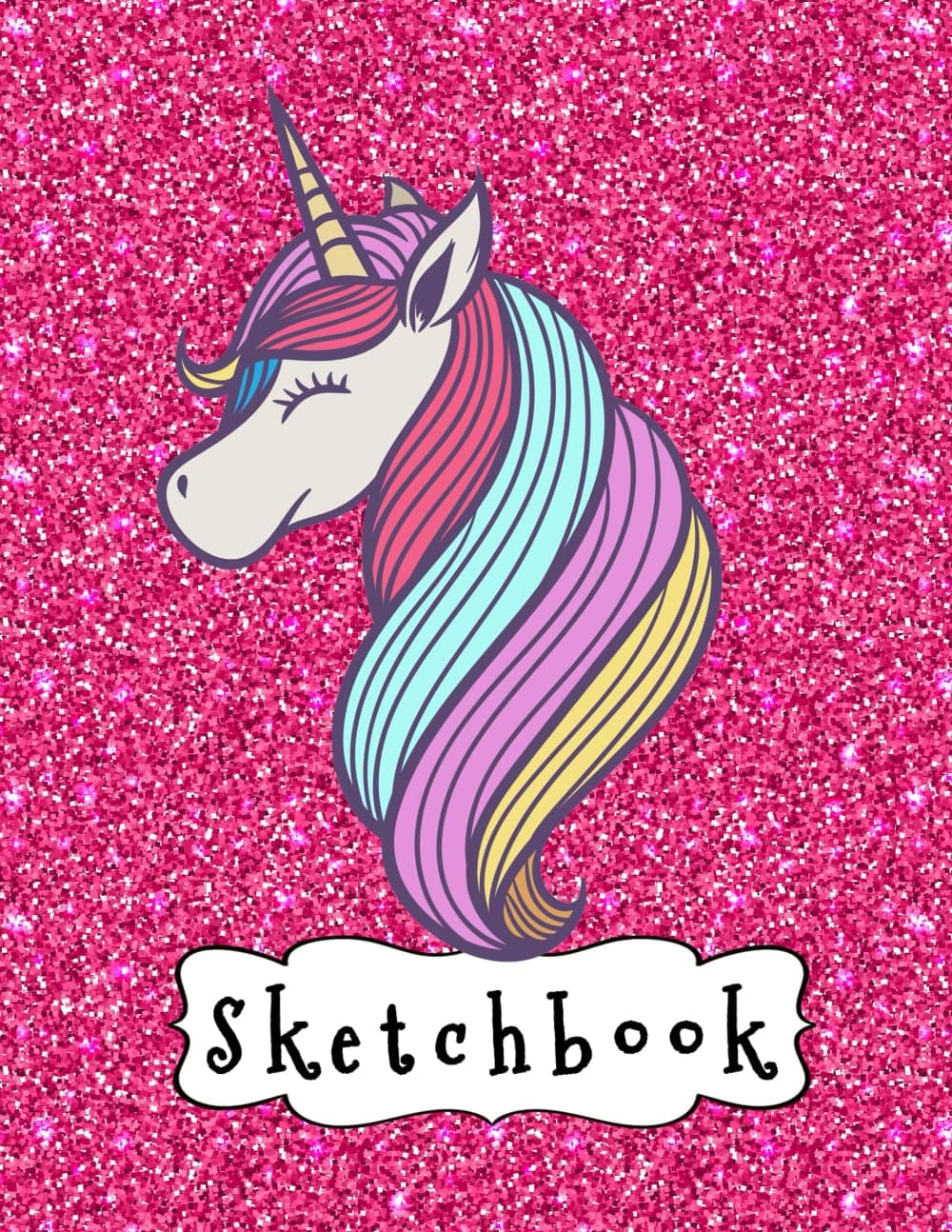 Sketchbook: Cute Unicorn On Pink Glitter Effect Background, Large Blank Sketchbook For Girls, 110 Pages, 8.5" x 11", For Drawing, Sketching & Crayon Coloring (Kids Drawing Books)