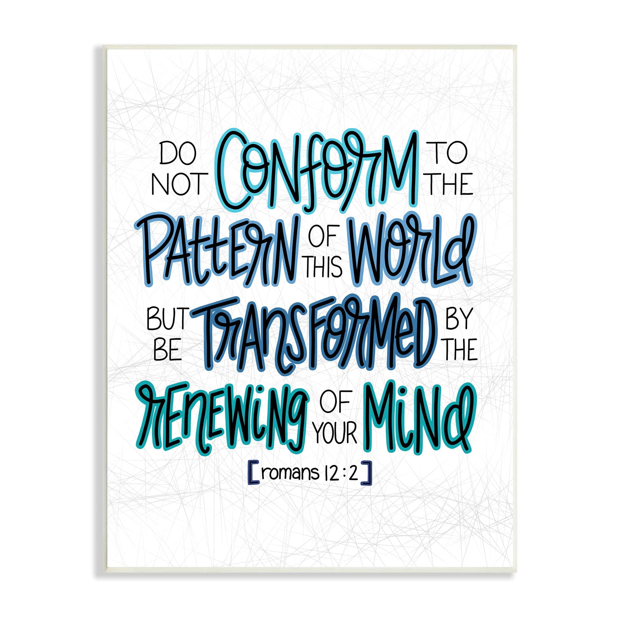Stupell Industries Be Transformed by Renewing Mind Romans 12:2 Proverbs, Designed by Raye Allison Creations Wall Plaque, 10 x 15, Blue