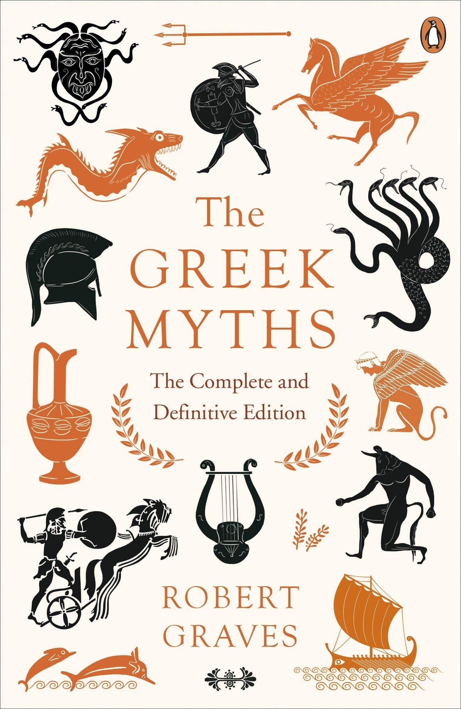 The Greek Myths: The Complete and Definitive Edition