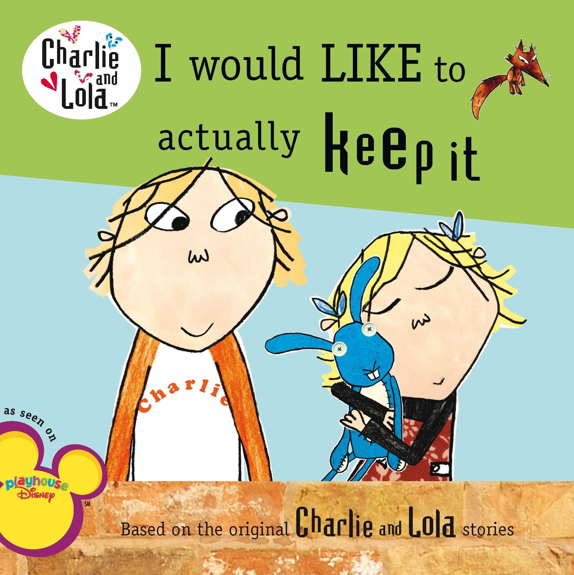 I Would Like to Actually Keep It (Charlie and Lola) Paperback – Picture Book, 1 Sept. 2011