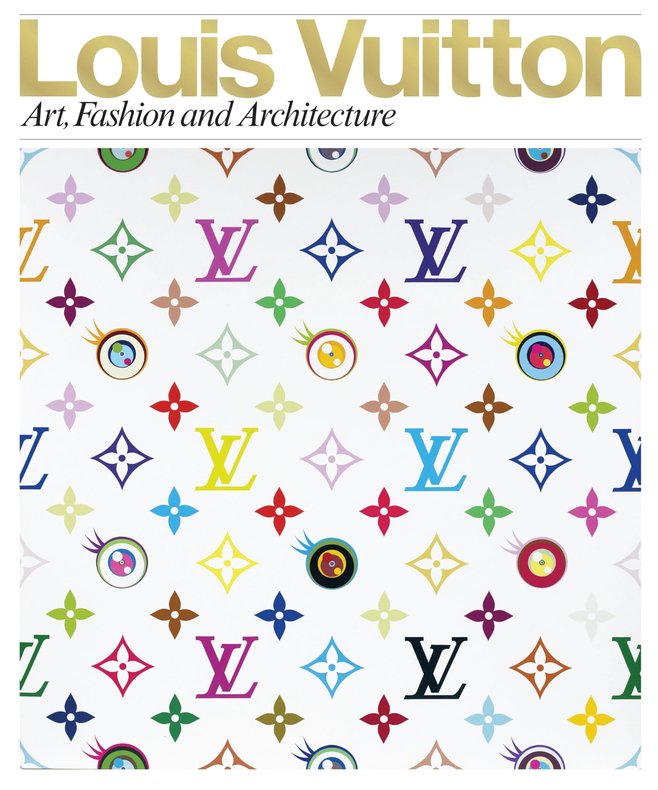 Louis Vuitton: Art, Fashion and Architecture