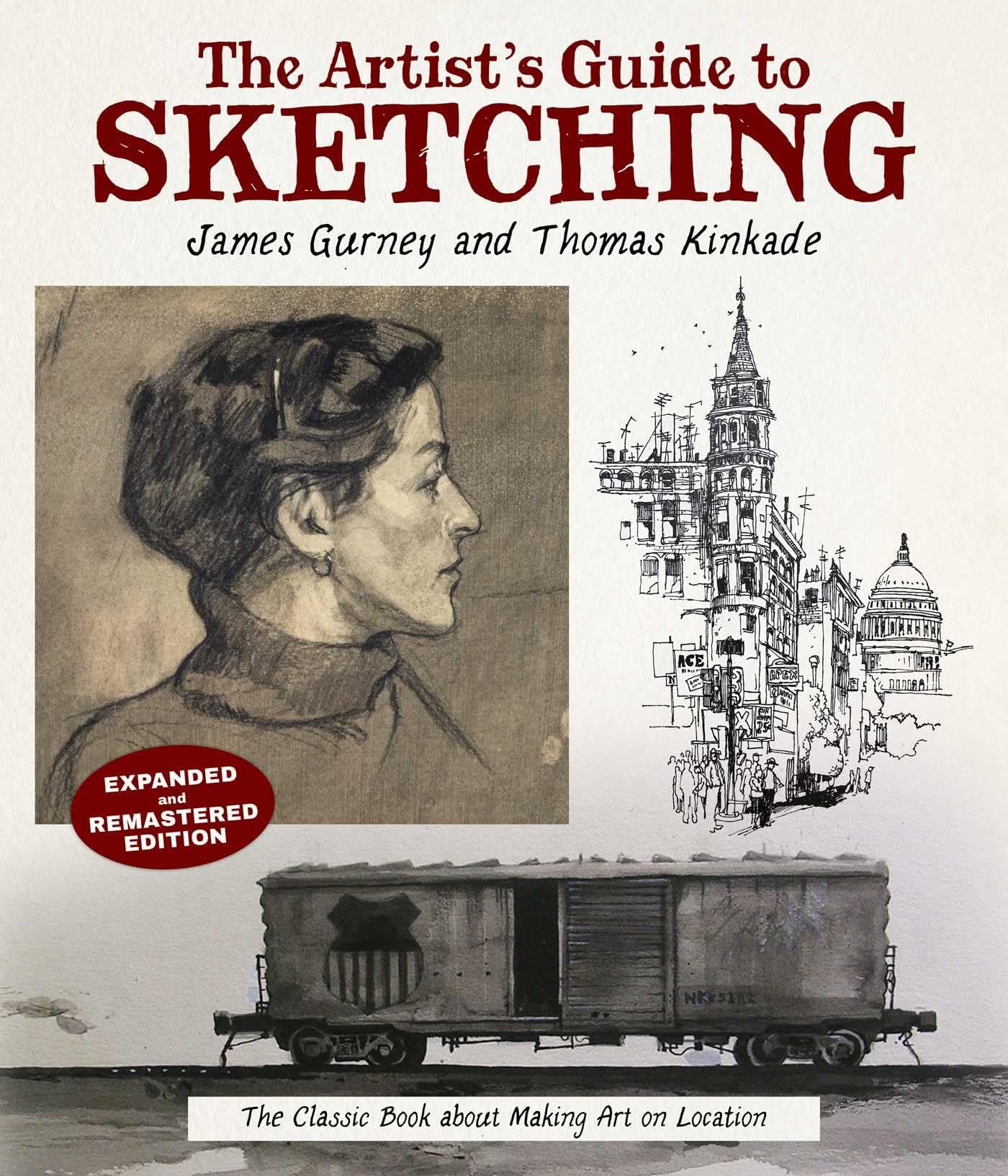 The Artist's Guide to Sketching: The Classic Book About Making Art on Location
