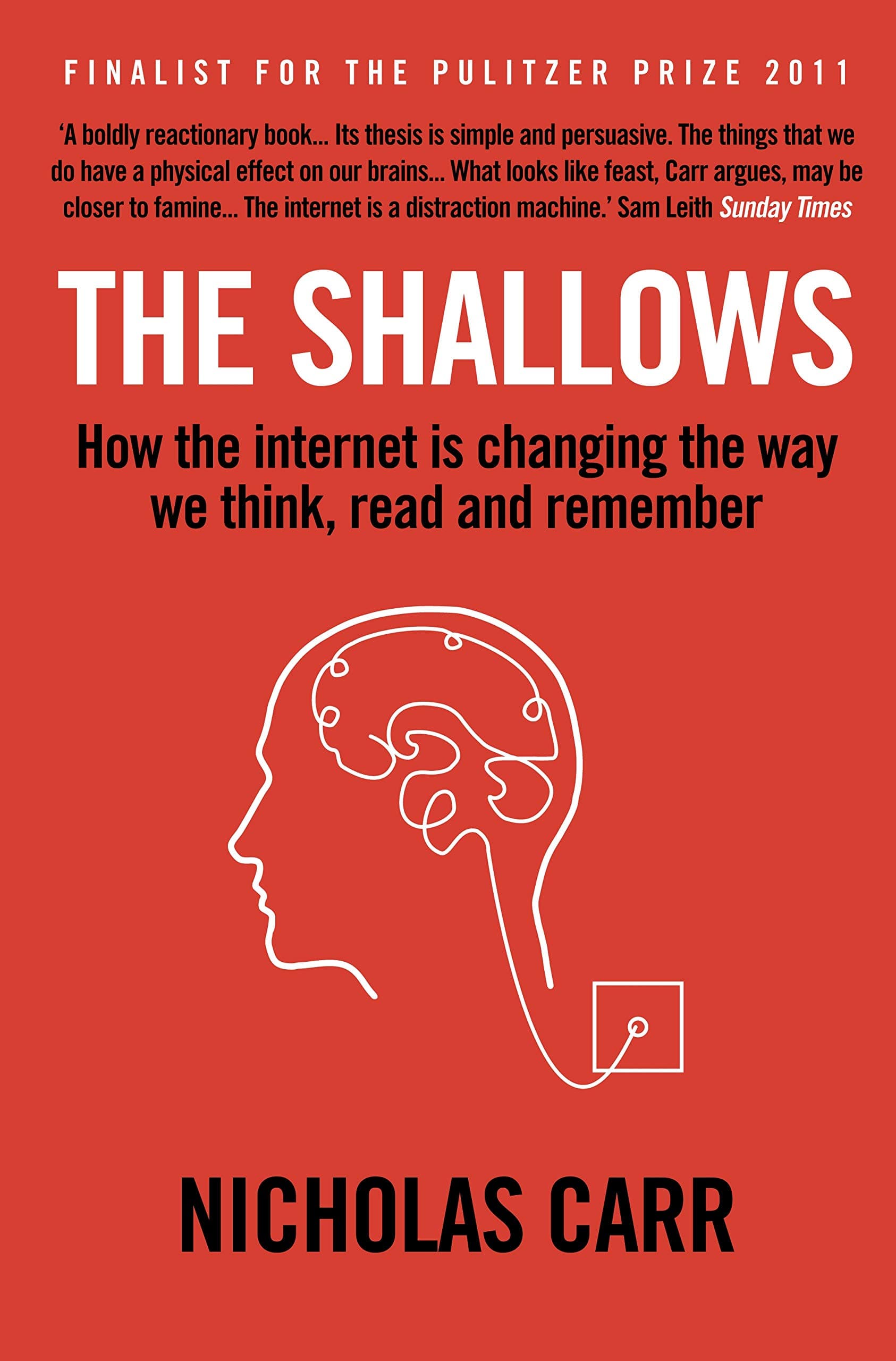 The Shallows: How the Internet Is Changing the Way We Think, Read and Remember Paperback – 1 July 2011