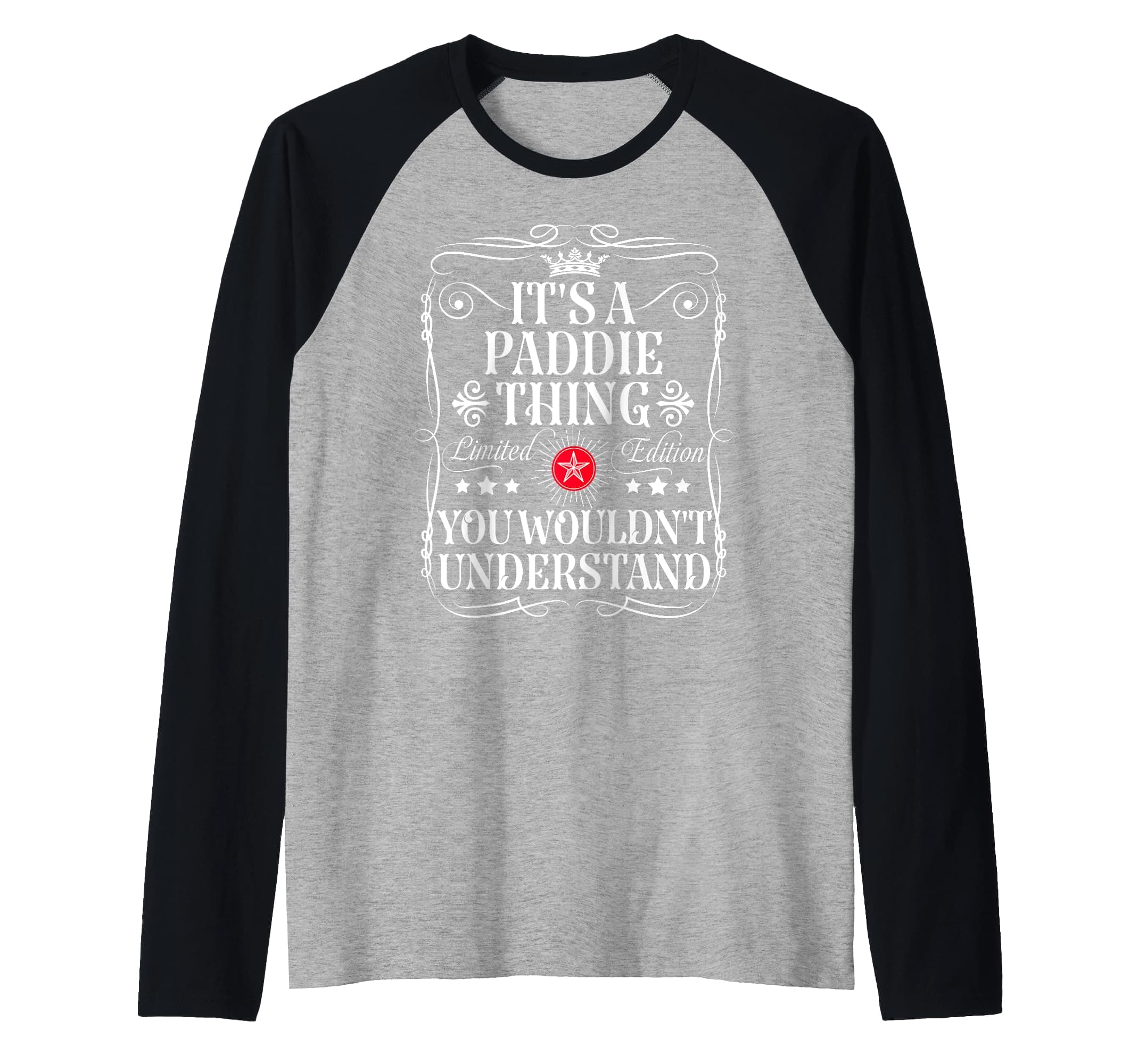 Paddie Name Its A Paddie Thing You Wouldn't Understand Raglan Baseball Tee