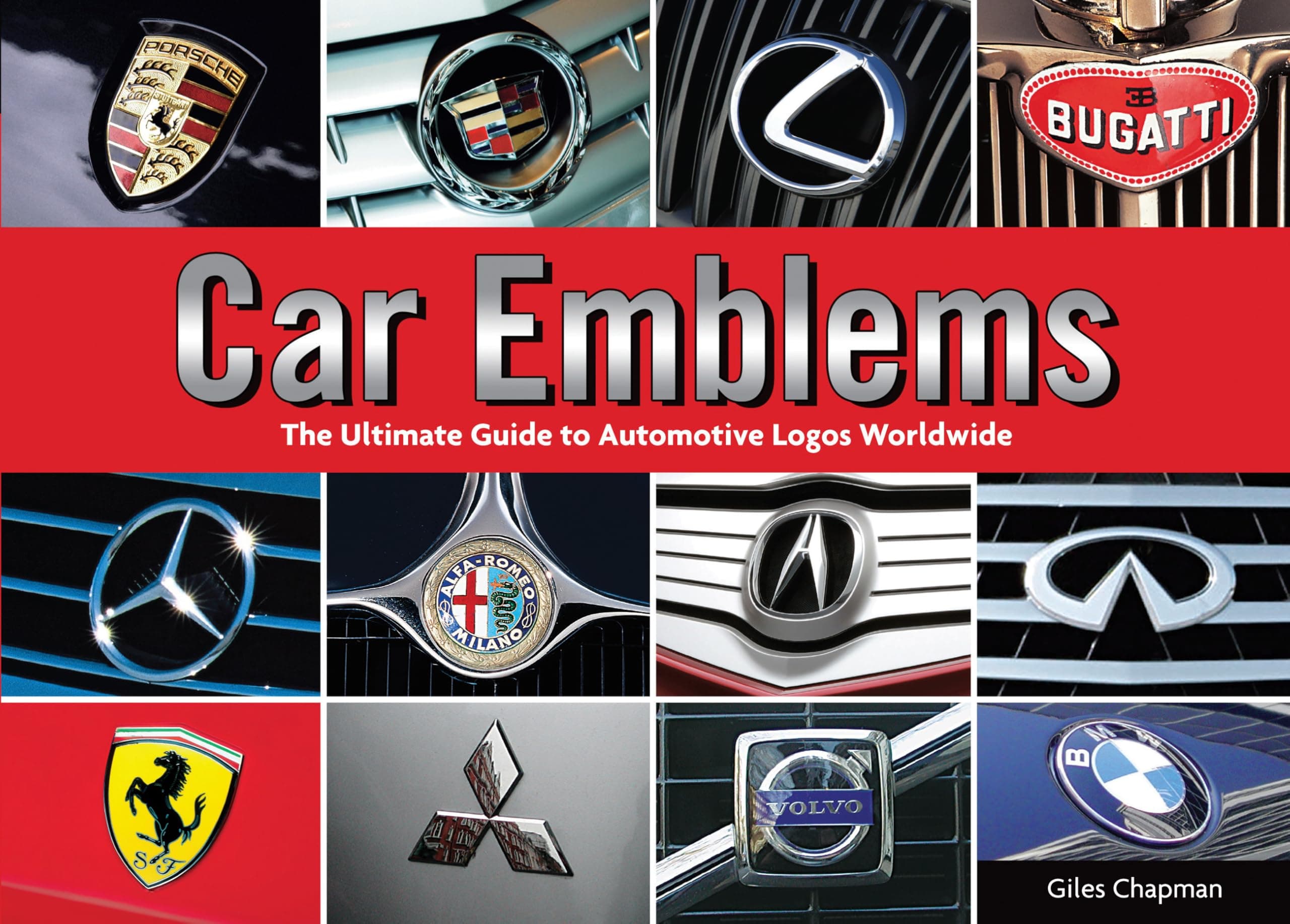 Car Emblems: The Ultimate Guide to Automotive Logos Worldwide Flexibound – October 12, 2015