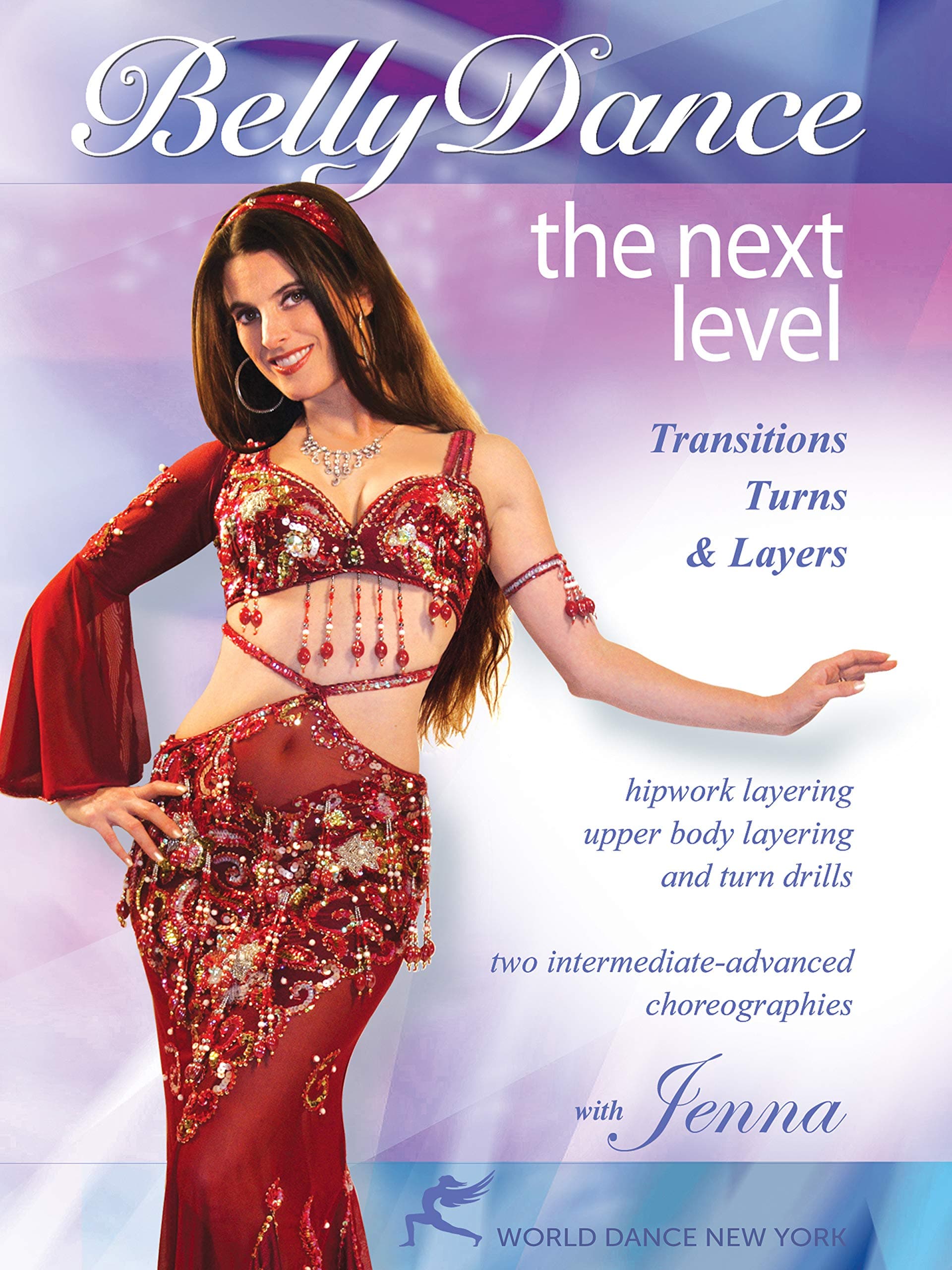 Belly Dance: The Next Level, with Jenna: Transitions, Turns and Layers - Intermediate bellydance classes, Belly dance instruction, Intermediate bellydancing how-to NTSC] [ALL REGIONS] [2008]
