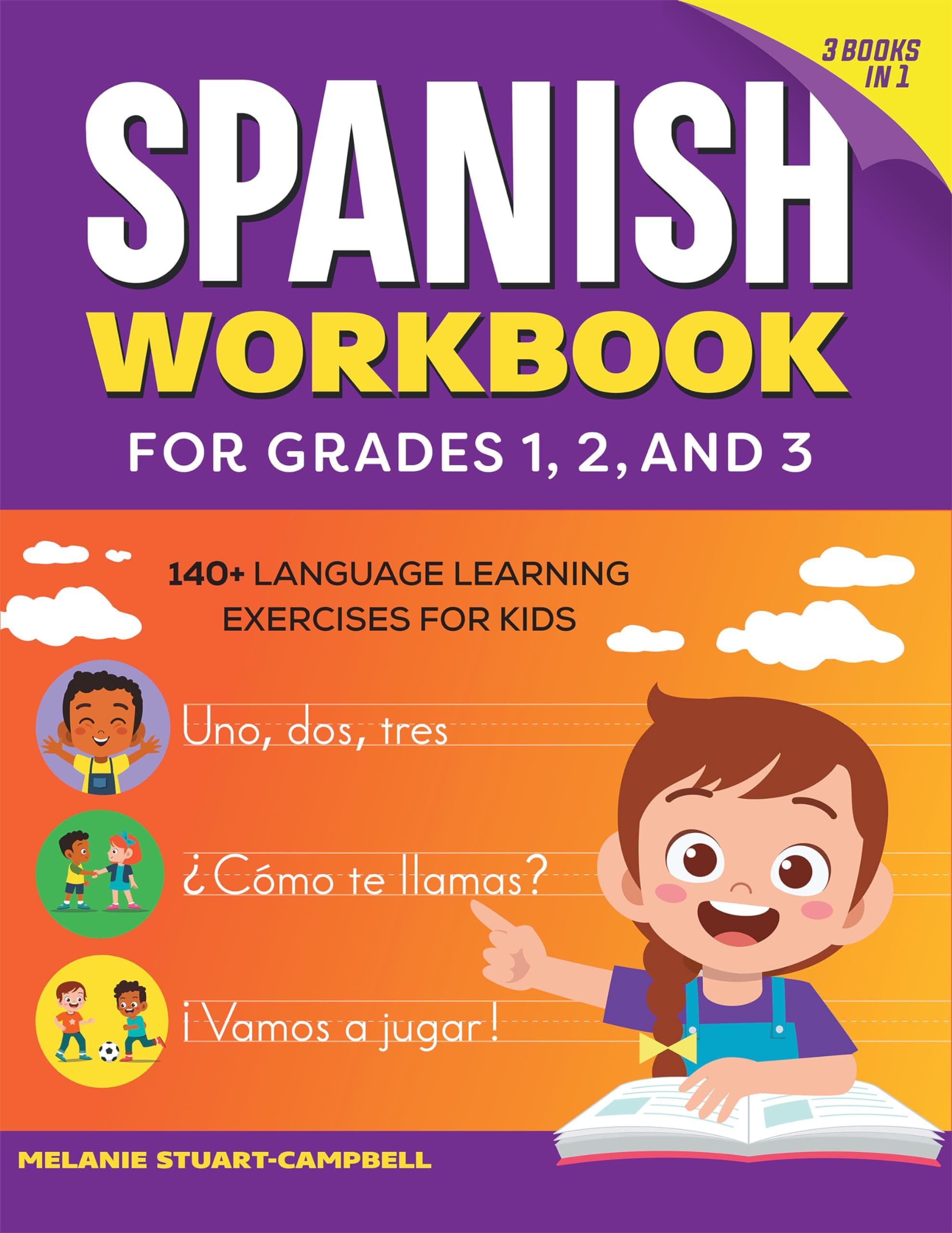The Spanish Workbook for Grades 1, 2, and 3: 140+ Language Learning Exercises for Kids Ages 6-9