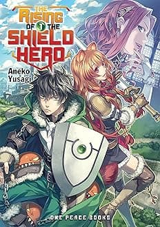 The Rising of the Shield Hero Volume 01 (The Rising of the Shield Hero Series: Light Novel) Paperback – September 15, 2015