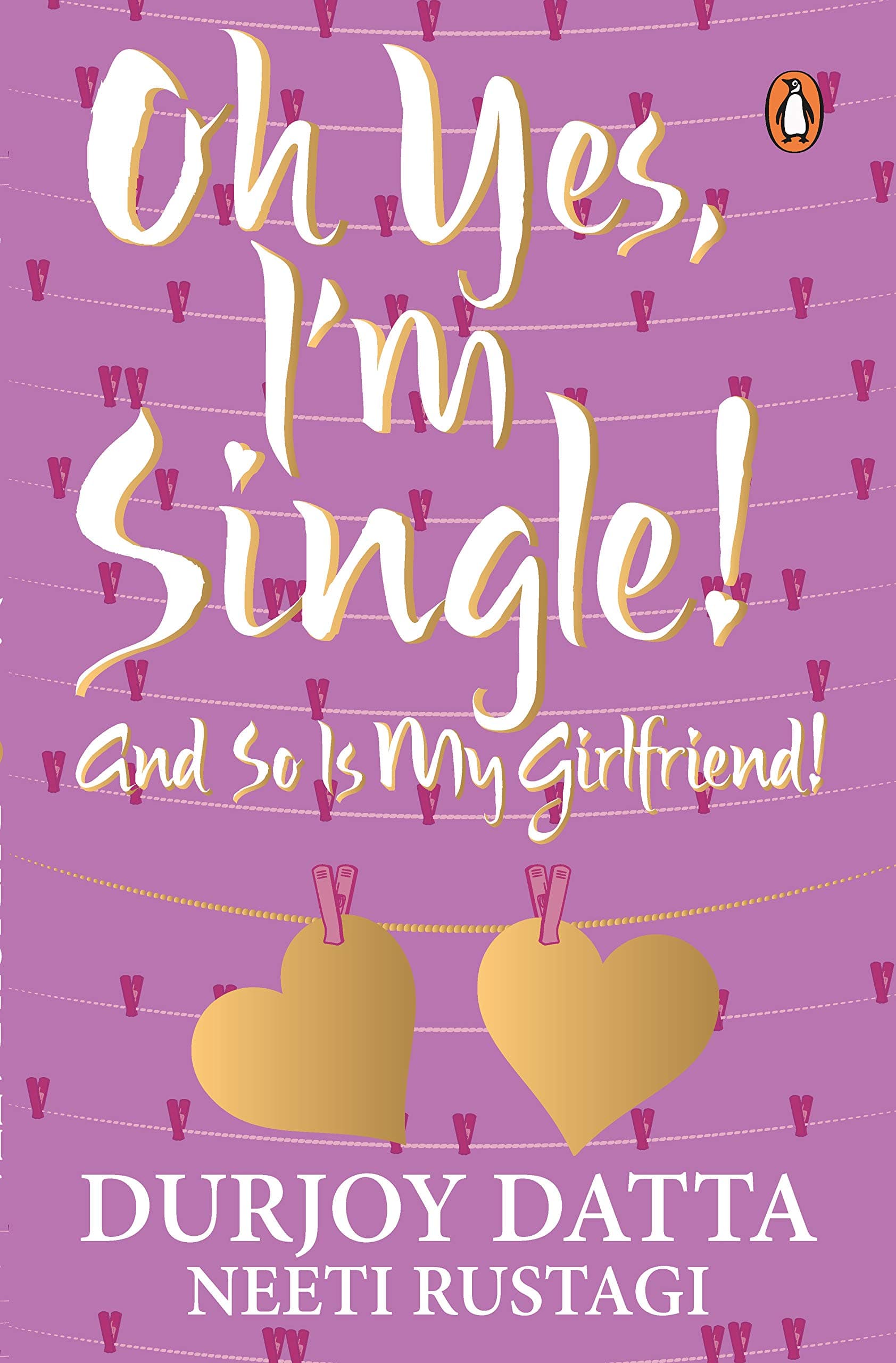 Oh Yes, I'm Single ! And So Is My Girlfriend !