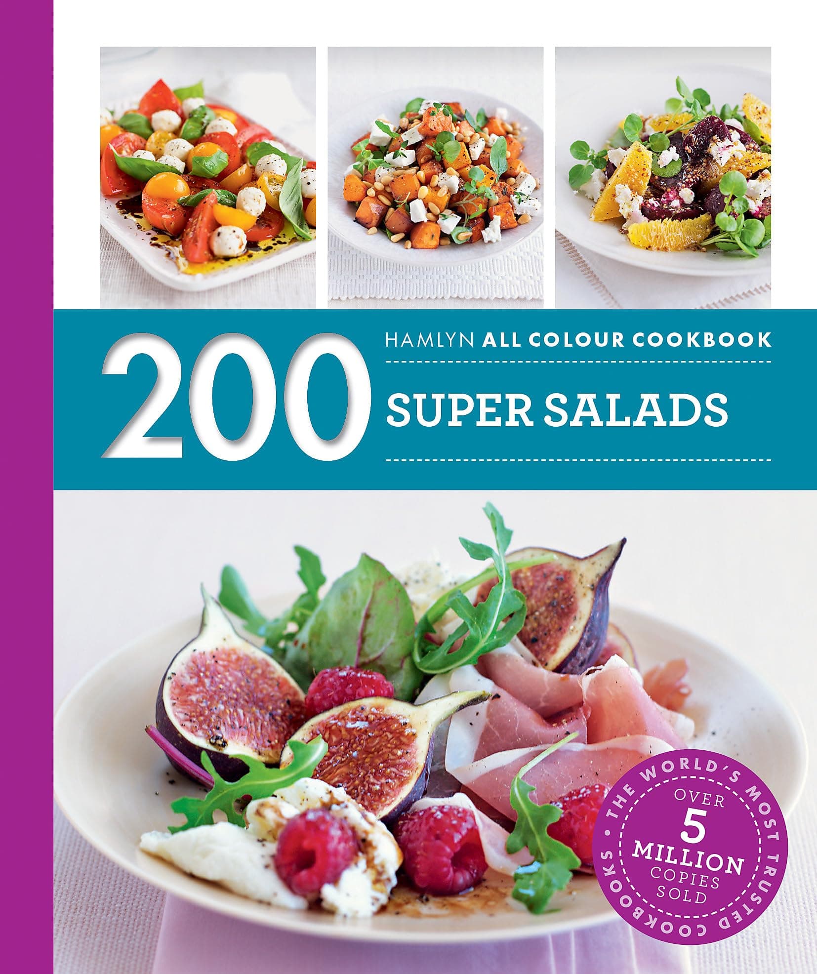 200 Super Salads: Hamlyn All Colour Cookbook