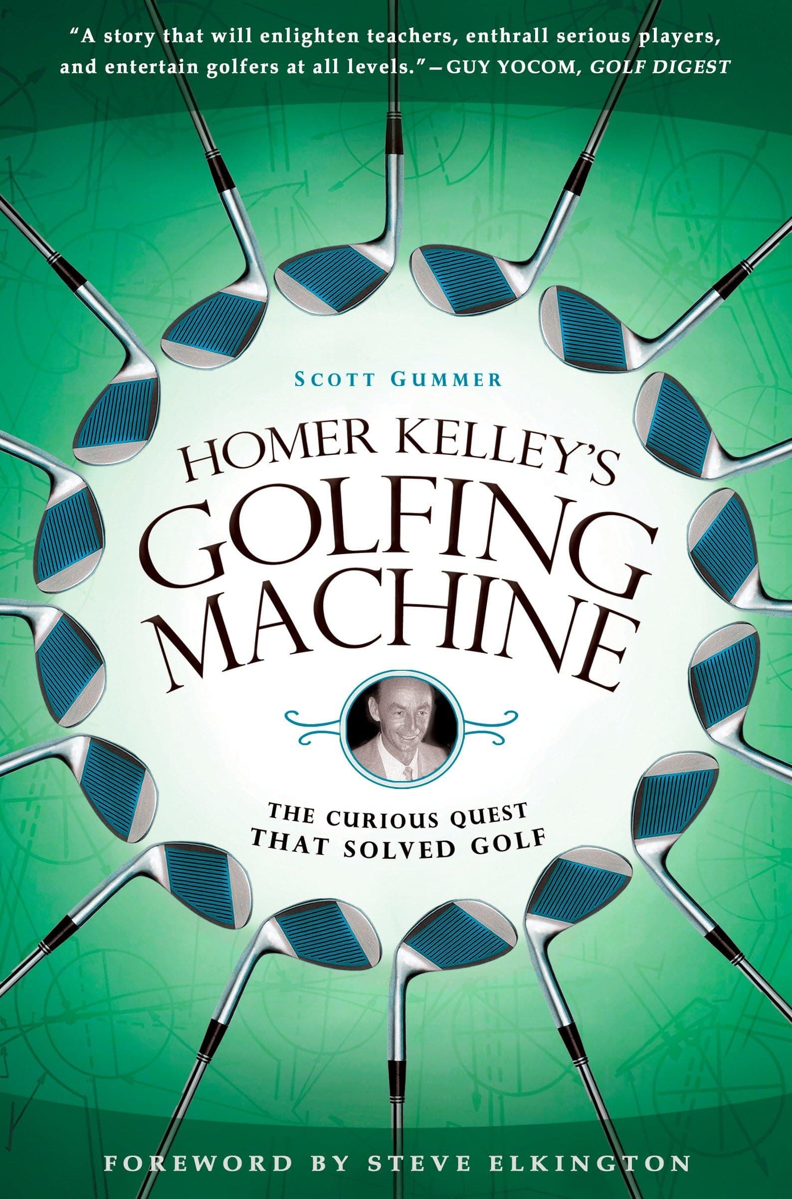 Homer Kelley's Golfing Machine: The Curious Quest That Solved Golf Paperback – May 4, 2010