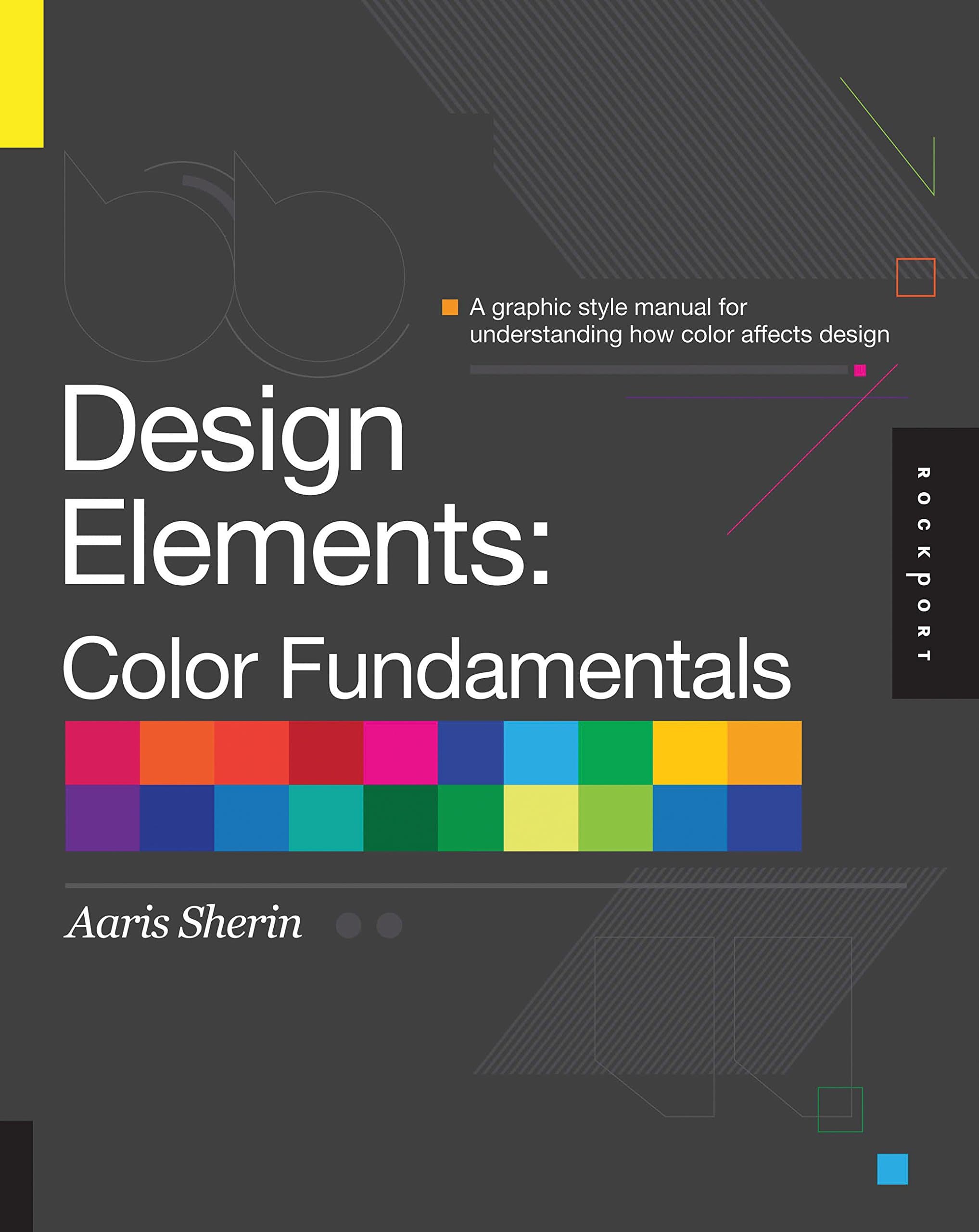 Design Elements, Color Fundamentals: A Graphic Style Manual for Understanding How Color Affects Design Paperback – Illustrated, January 1, 2012