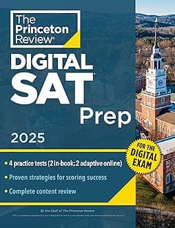 Princeton Review Digital SAT Prep, 2025: 4 Full-Length Practice Tests (2 in Book + 2 Adaptive Tests Online) + Review + Online Tools (College Test Preparation) (Princeton Review SAT Prep)