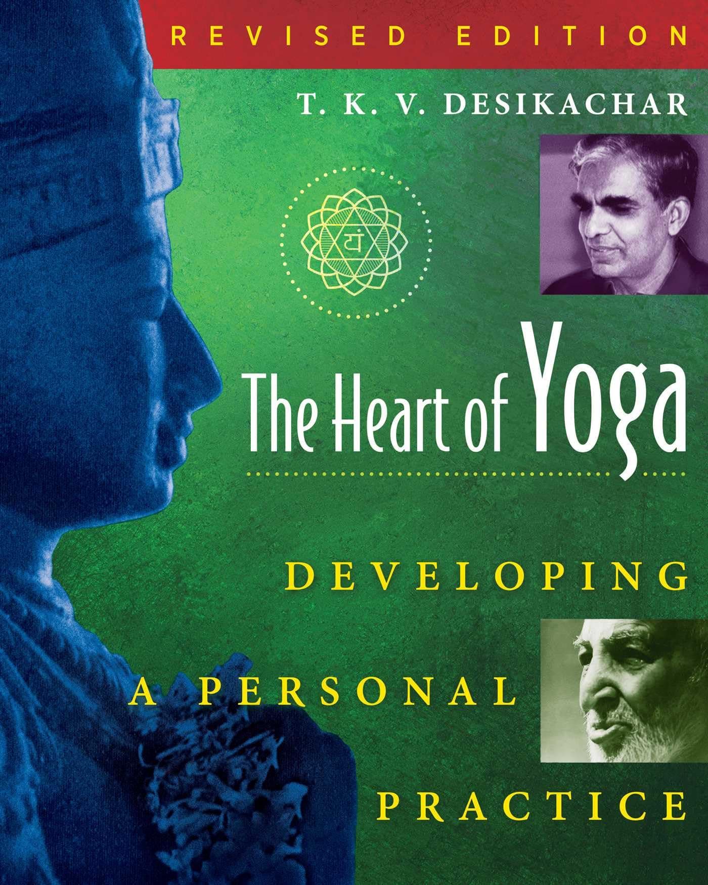 Inner Traditions The Heart of Yoga: Developing a Personal Practice