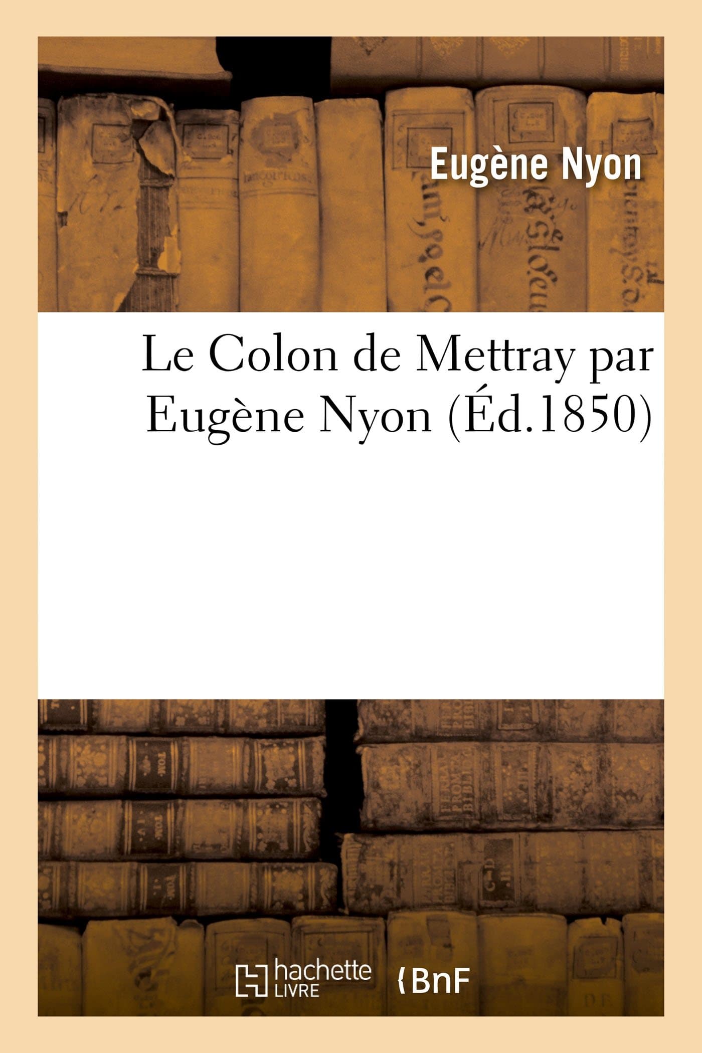 Le Colon de Mettray par Eugène Nyon (Litterature)
