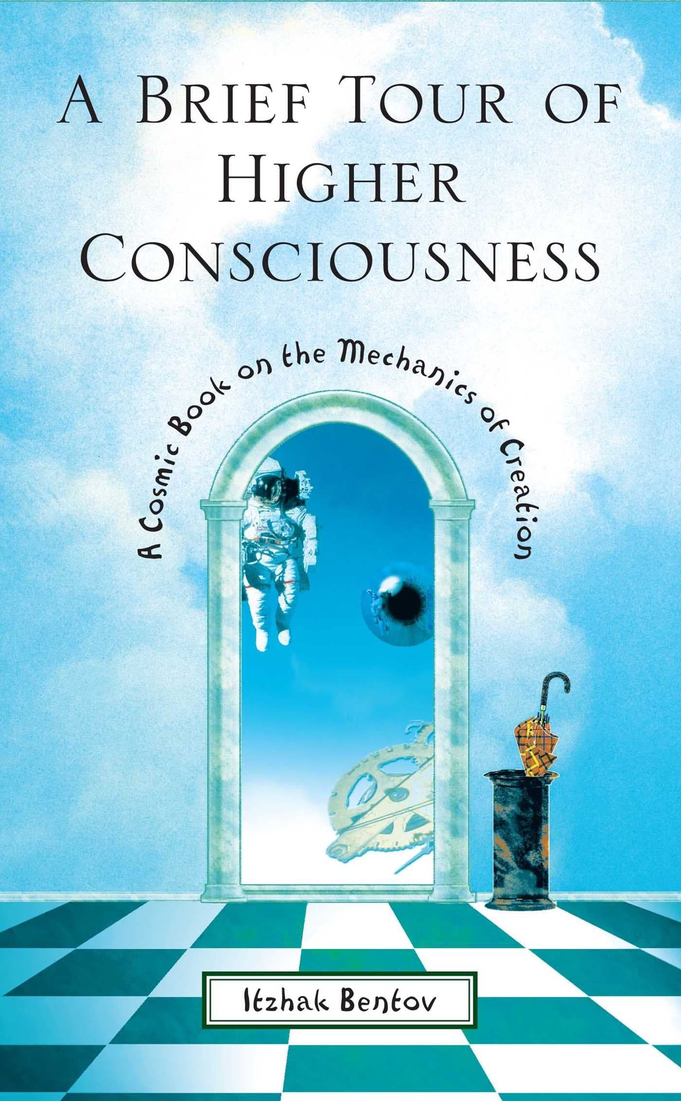 A Brief Tour Of Higher Consciousness