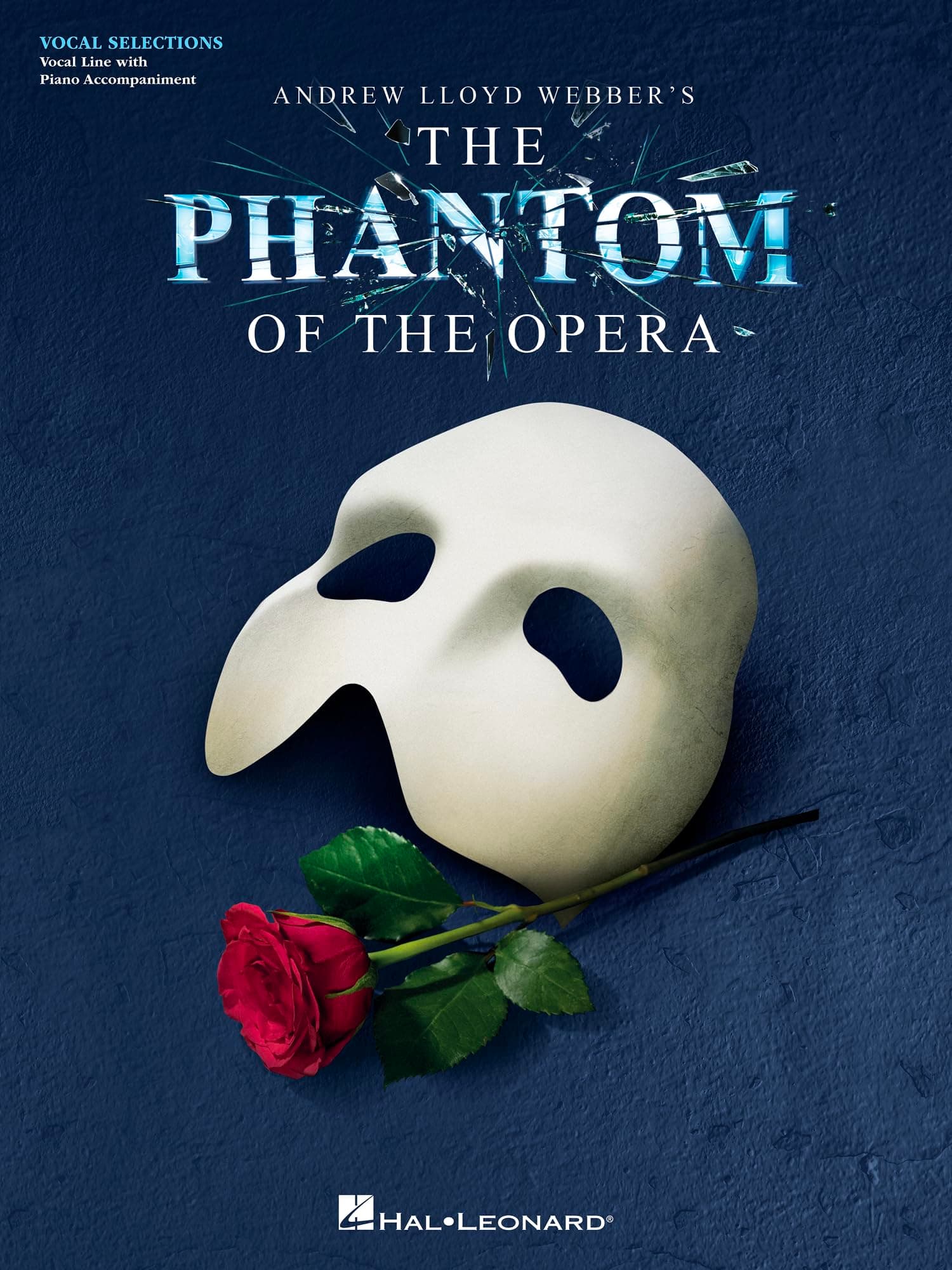 Phantom of the Opera By Andrew Lloyd Webbers | Vocal Selections for Piano and Voice | 9 Iconic Classic Music Songs | Original Keys with Playable Piano Accompaniment | Broadway Singers Edition