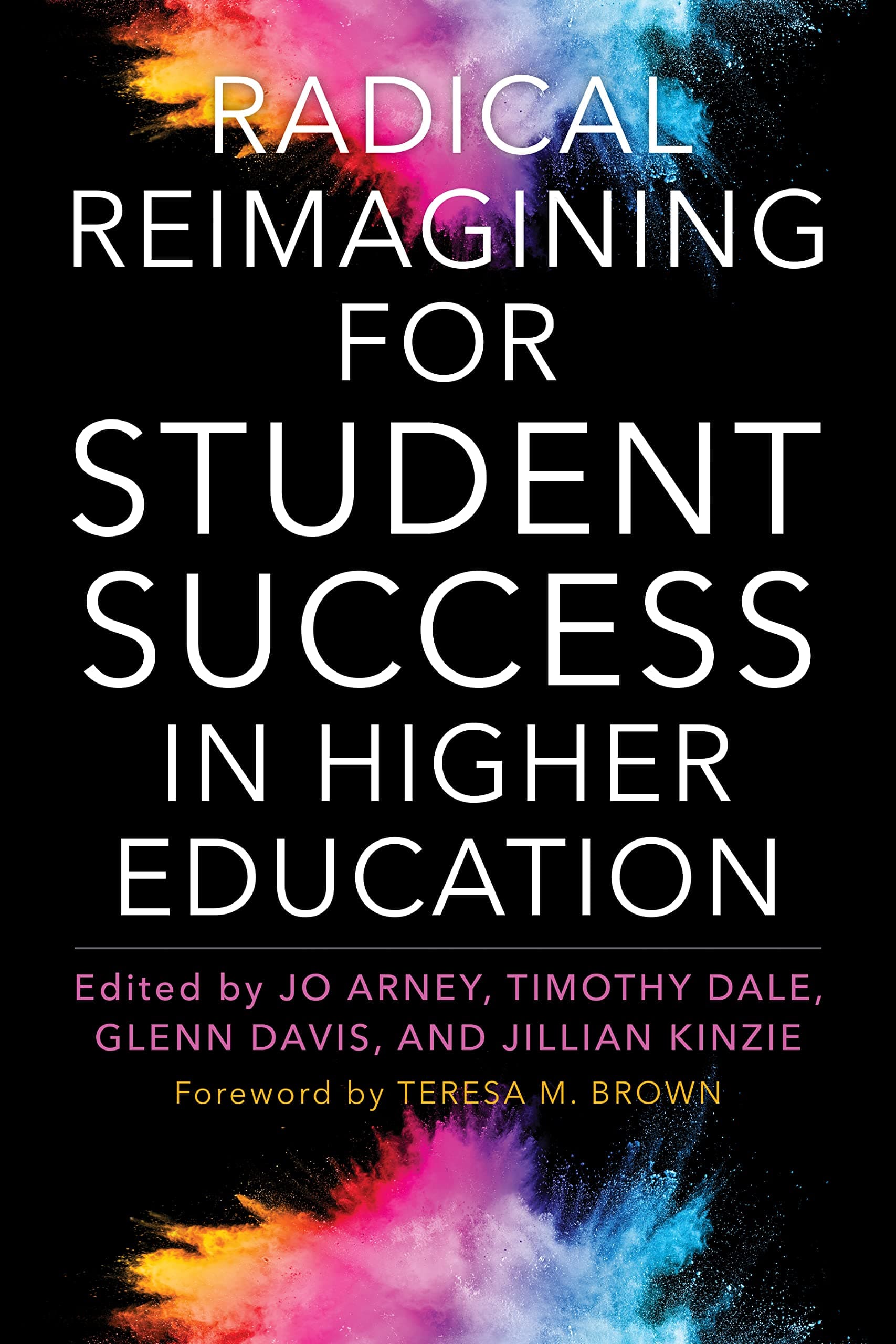 Radical Reimagining for Student Success in Higher Education