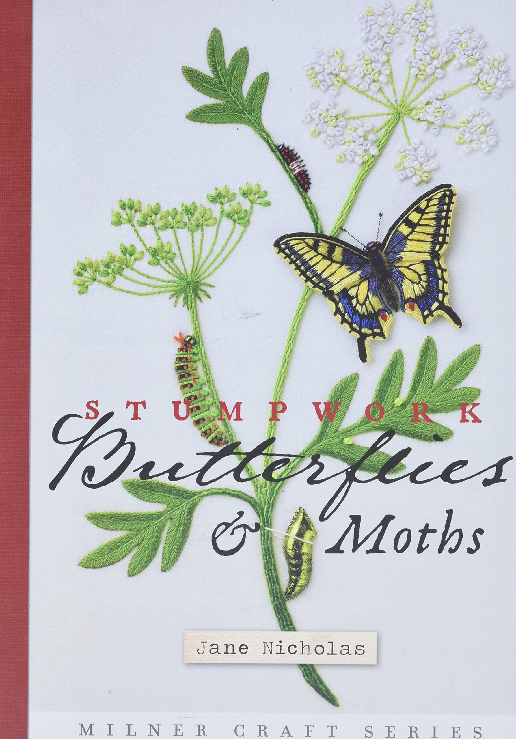 Stumpwork Butterflies & Moths (Milner Craft Series)