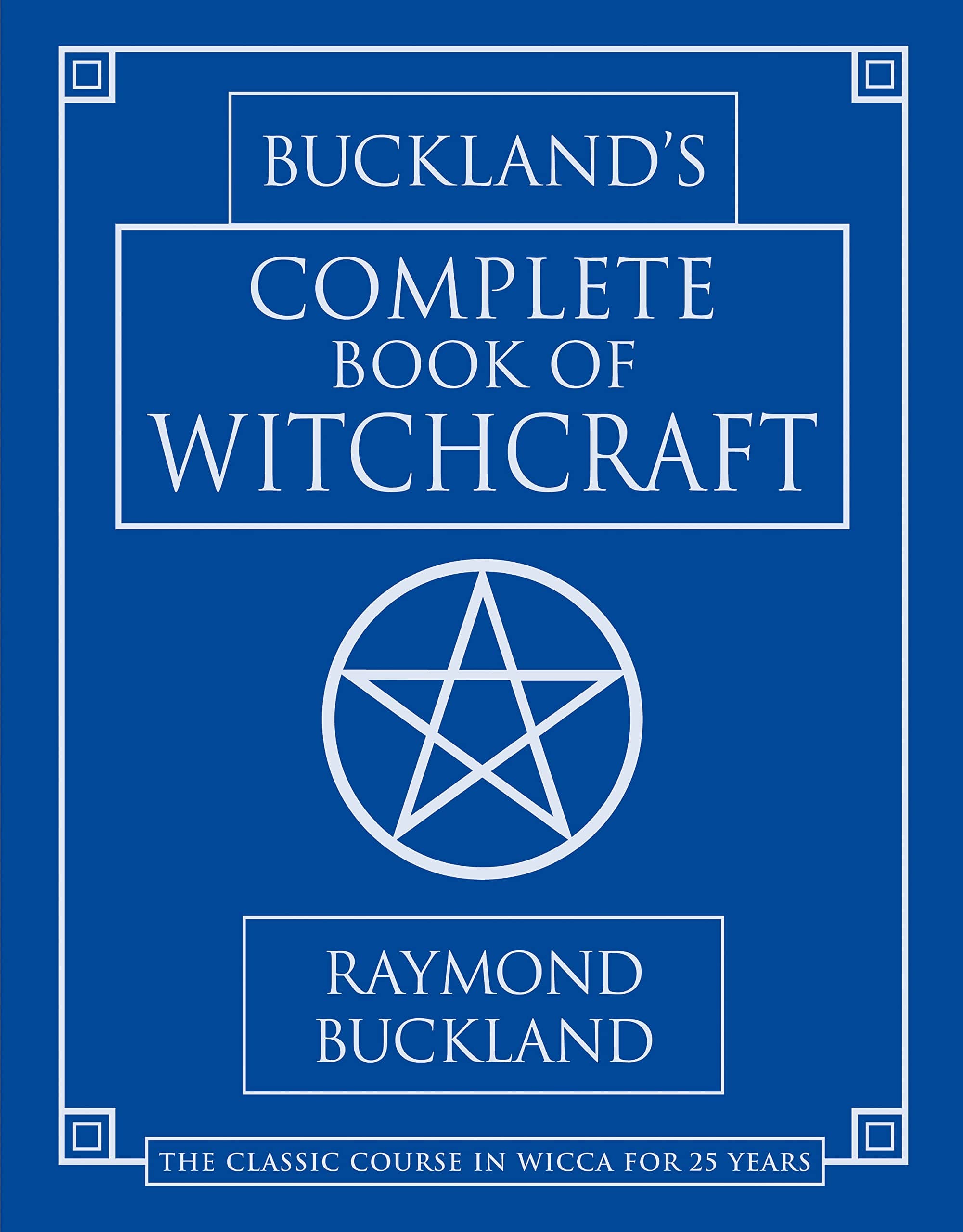 Bucklands Complete Book of Witchcraft (Llewellyn's Practical Magick)