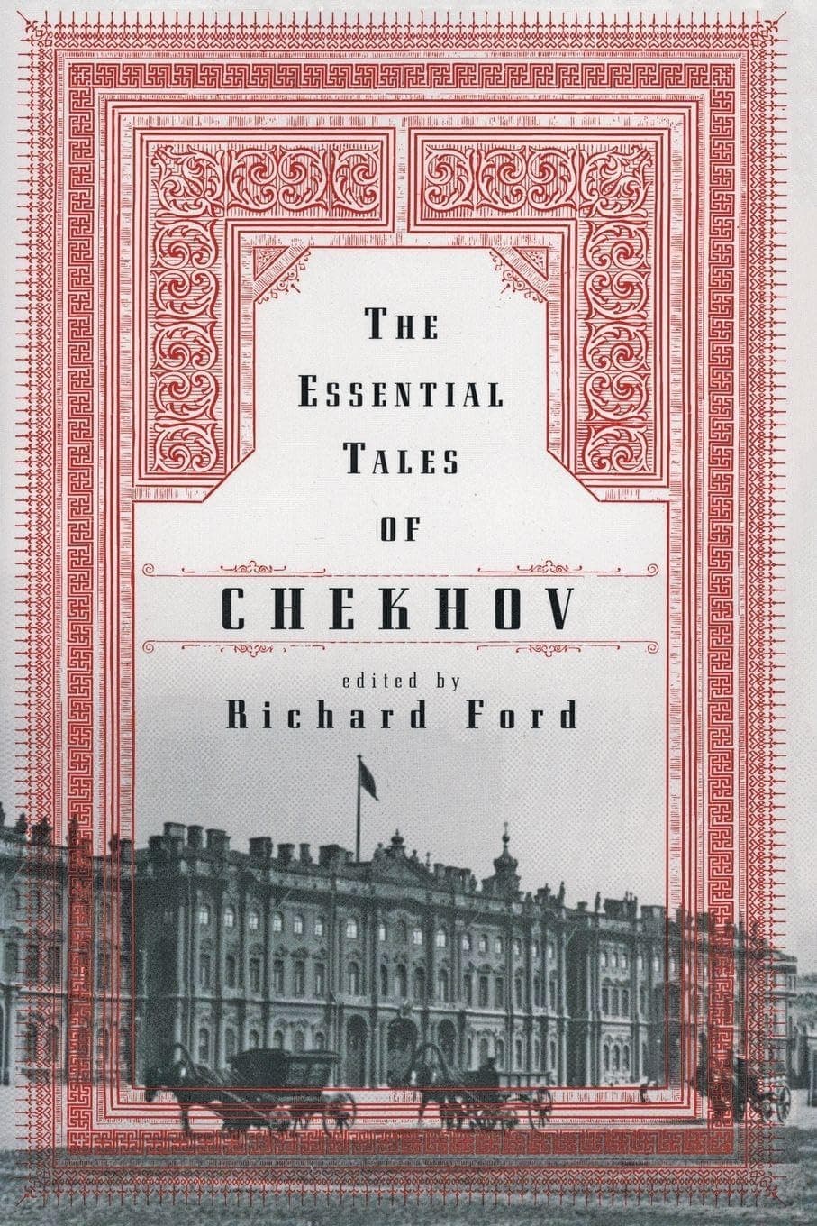 The Essential Tales of Chekhov: Twenty Masterful Stories of Life, Beauty, and Emotional Perception