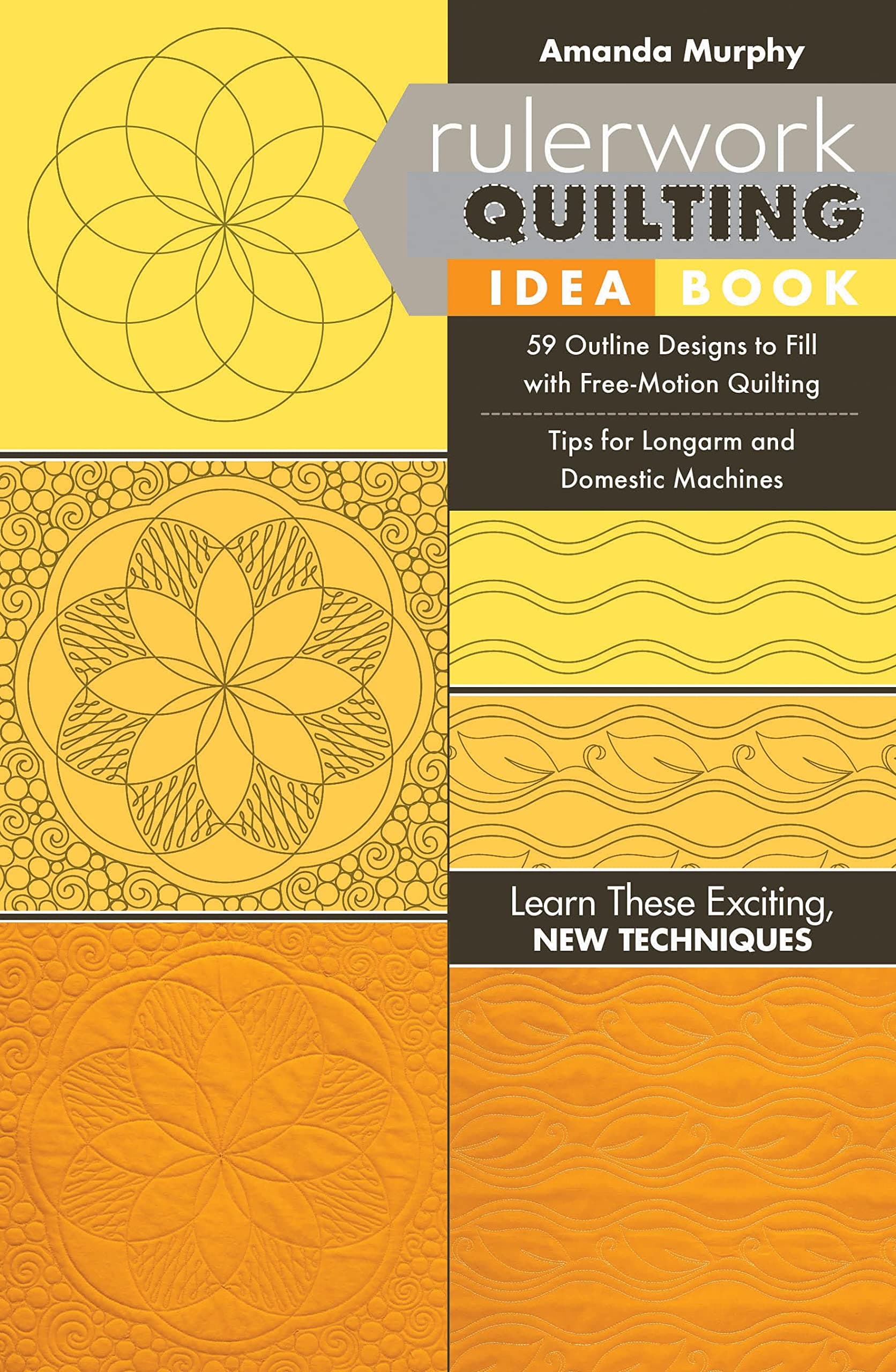 Rulerwork Quilting Idea Book: 59 Outline Designs to Fill with Free-Motion Quilting, Tips for Longarm and Domestic Machines (Reference Guide)