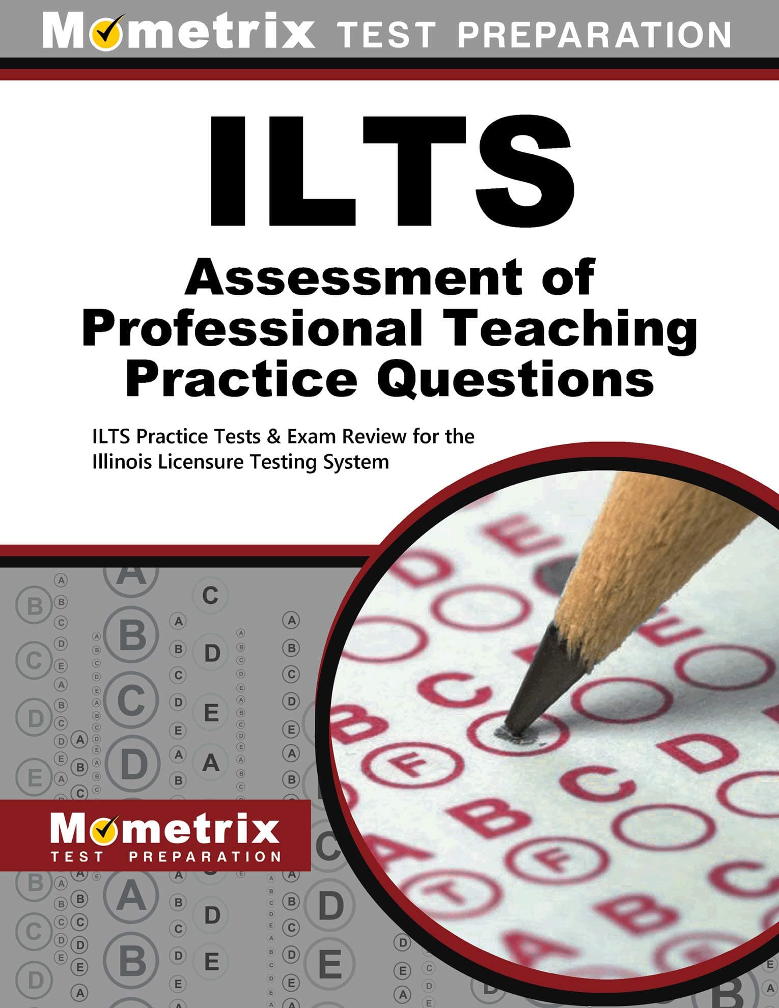 ILTS Assessment of Professional Teaching Practice Questions (Second Set): ILTS Practice Tests & Exam Review for the Illinois Licensure Testing System