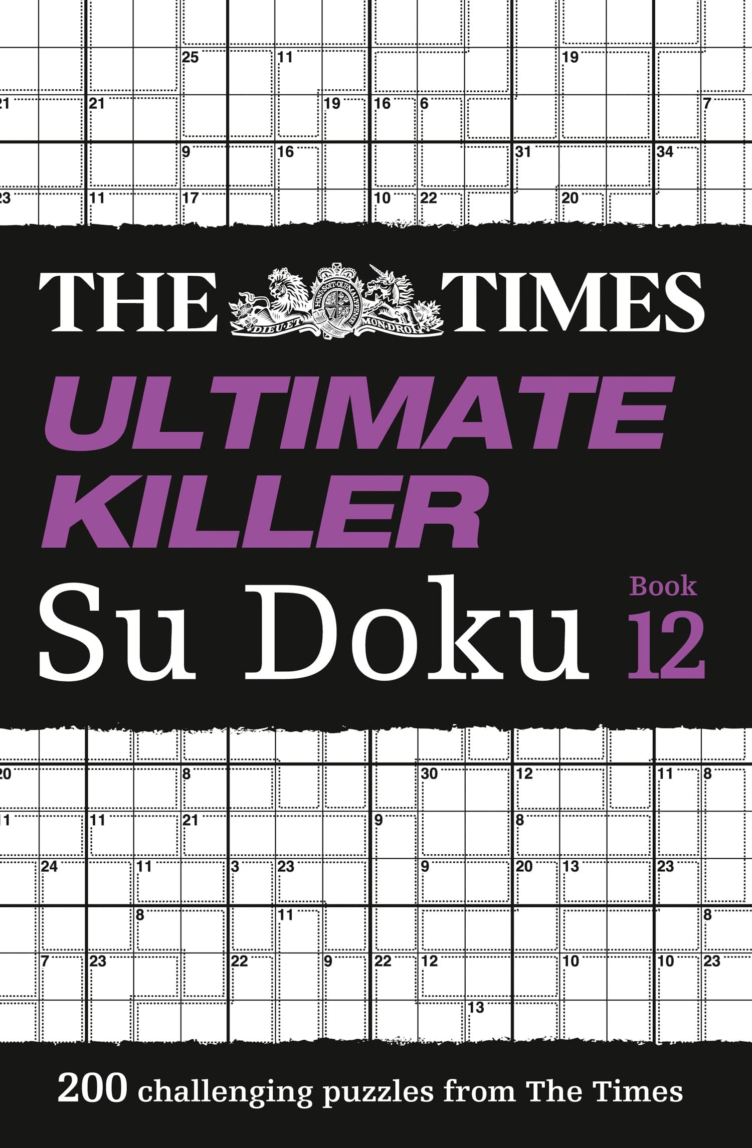 The Times Ultimate Killer Su Doku Book 12: 200 of the deadliest Su Doku puzzles (The Times Su Doku) Paperback – 9 January 2020