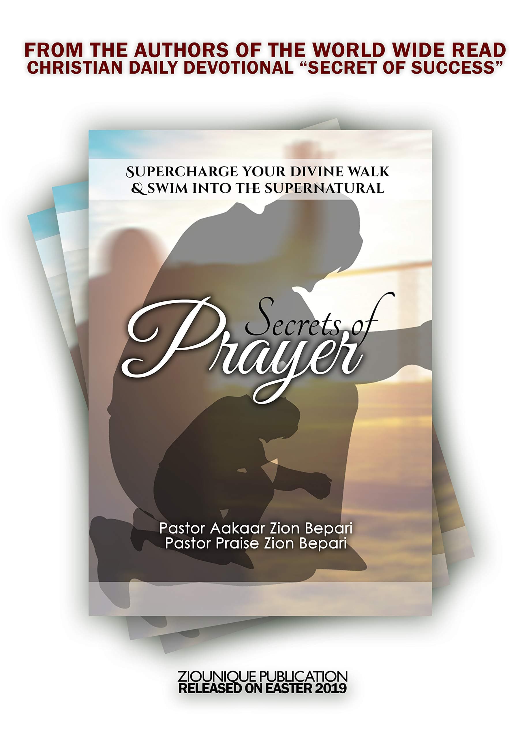SECRETS OF PRAYER SUPERCHARGE YOUR DIVINE WALK