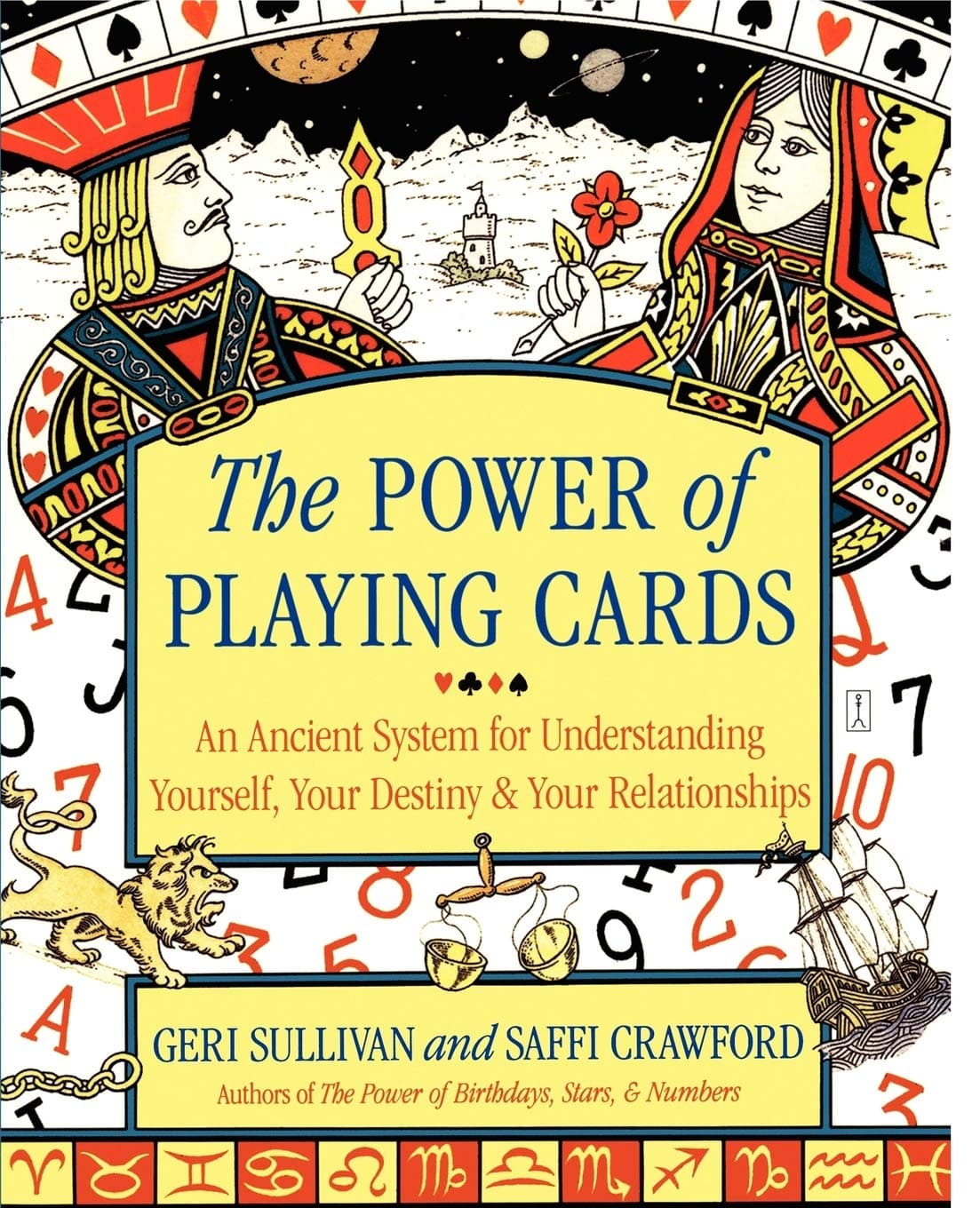 The Power of Playing Cards: An Ancient System for Understanding Yourself, Your Destiny, & Your Relationships: An Ancient System for Understanding Yourself, Your Destiny and Your Relationships