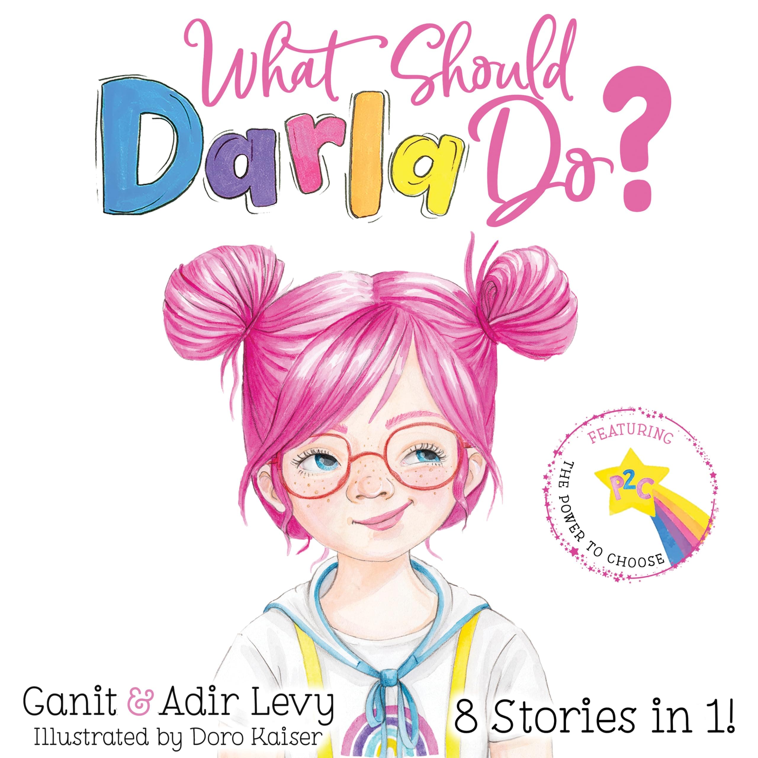 What Should Darla Do? Featuring the Power to Choose (The Power to Choose Series)