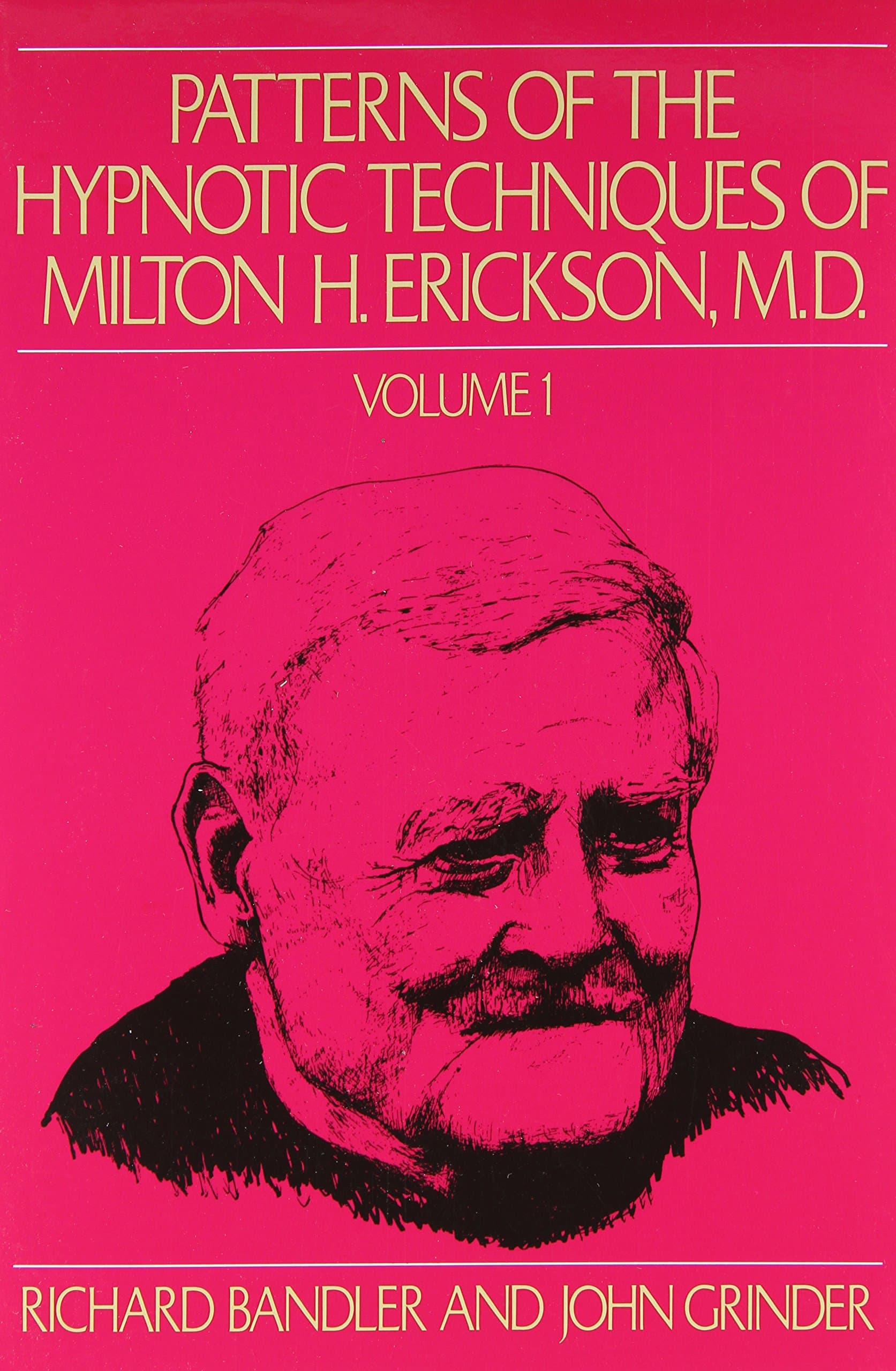 Patterns of the Hypnotic Techniques of Milton H. Erickson, M.D. Volume 1 Paperback – June 1, 1975