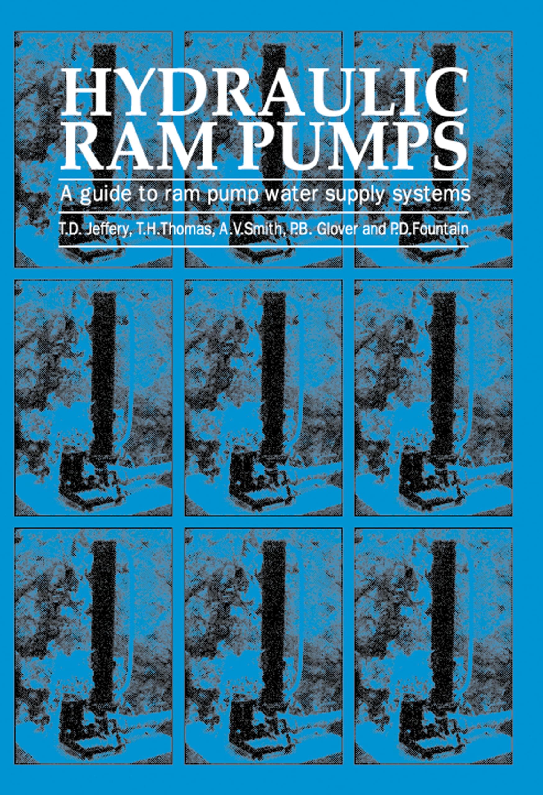 Hydraulic Ram Pumps: A guide to ram pump water supply systems