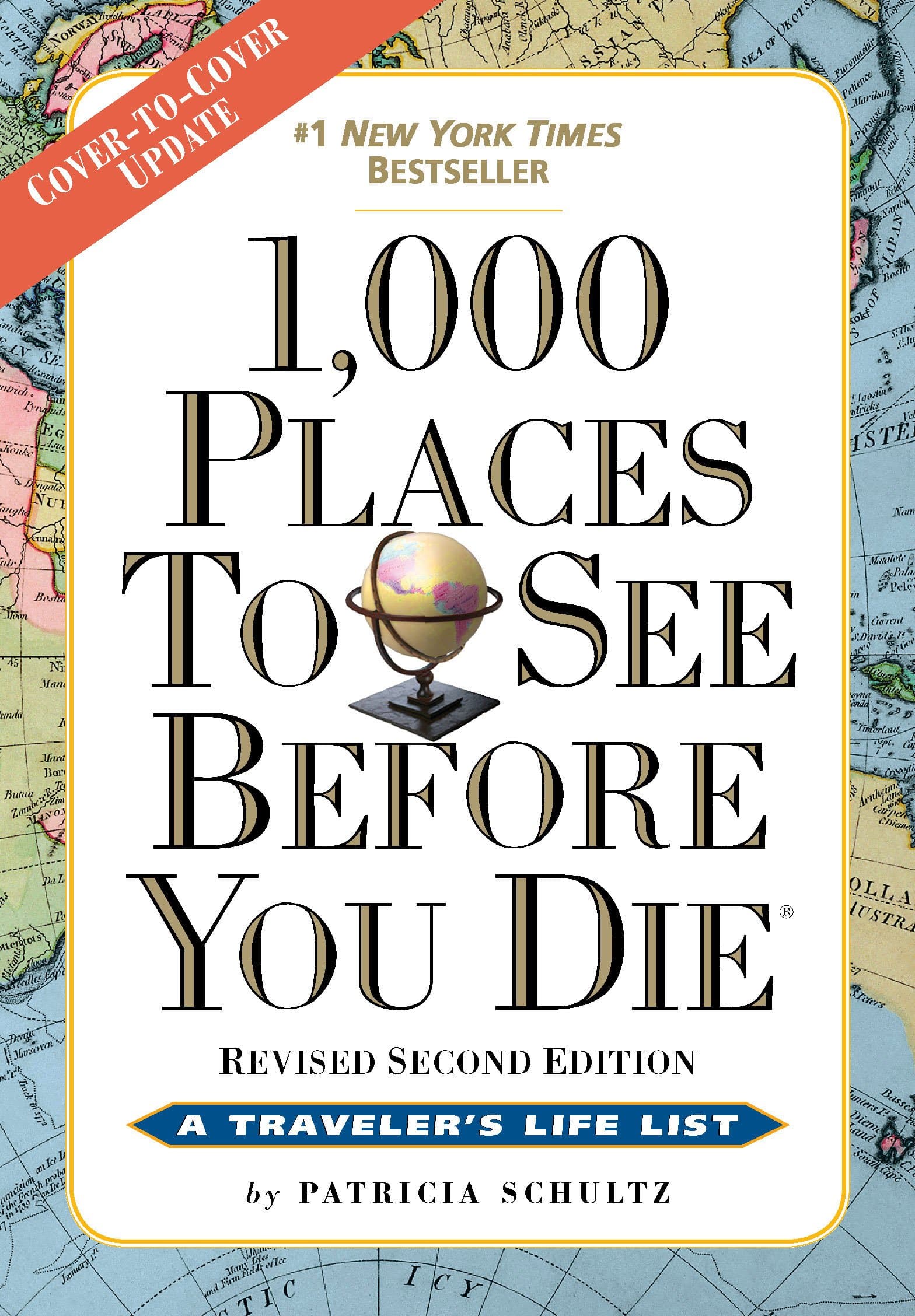 1,000 Places to See Before You Die, the second edition: Completely Revised and Updated with Over 200
