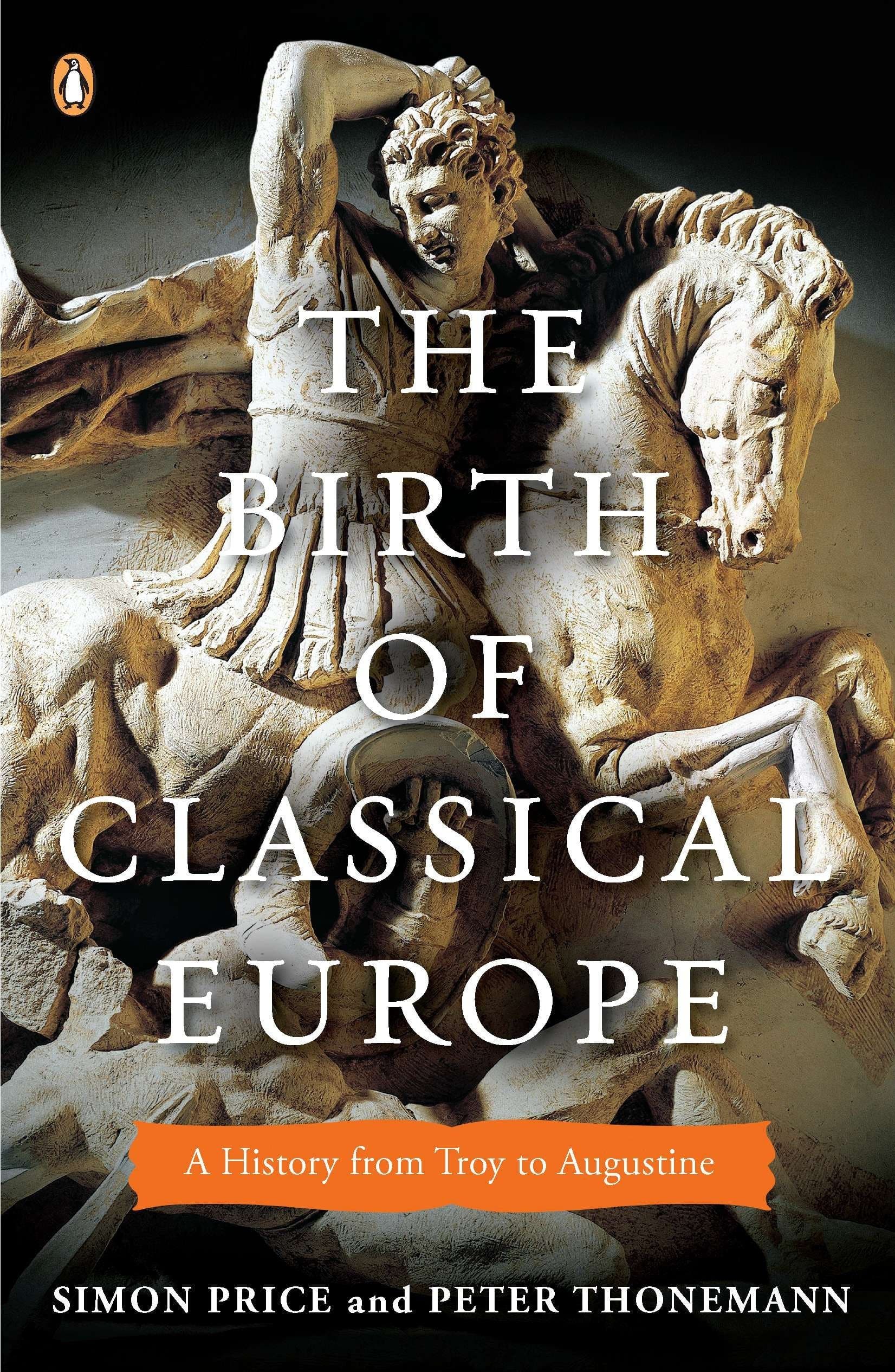 BIRTH OF CLASSICAL EUROPE