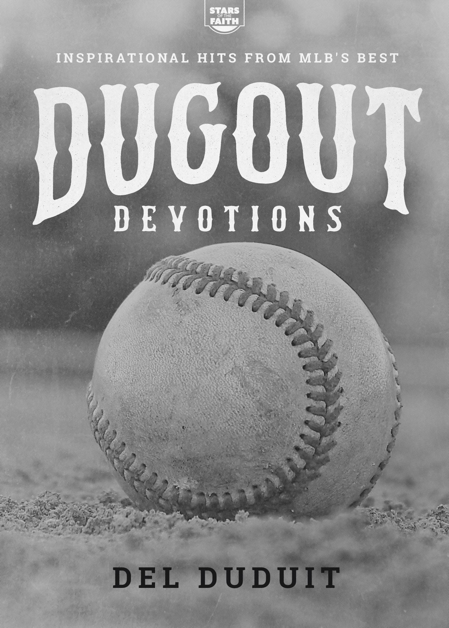 Dugout Devotions: Inspirational Hits from Mlb’s Best: 1 (Stars of the Faith)