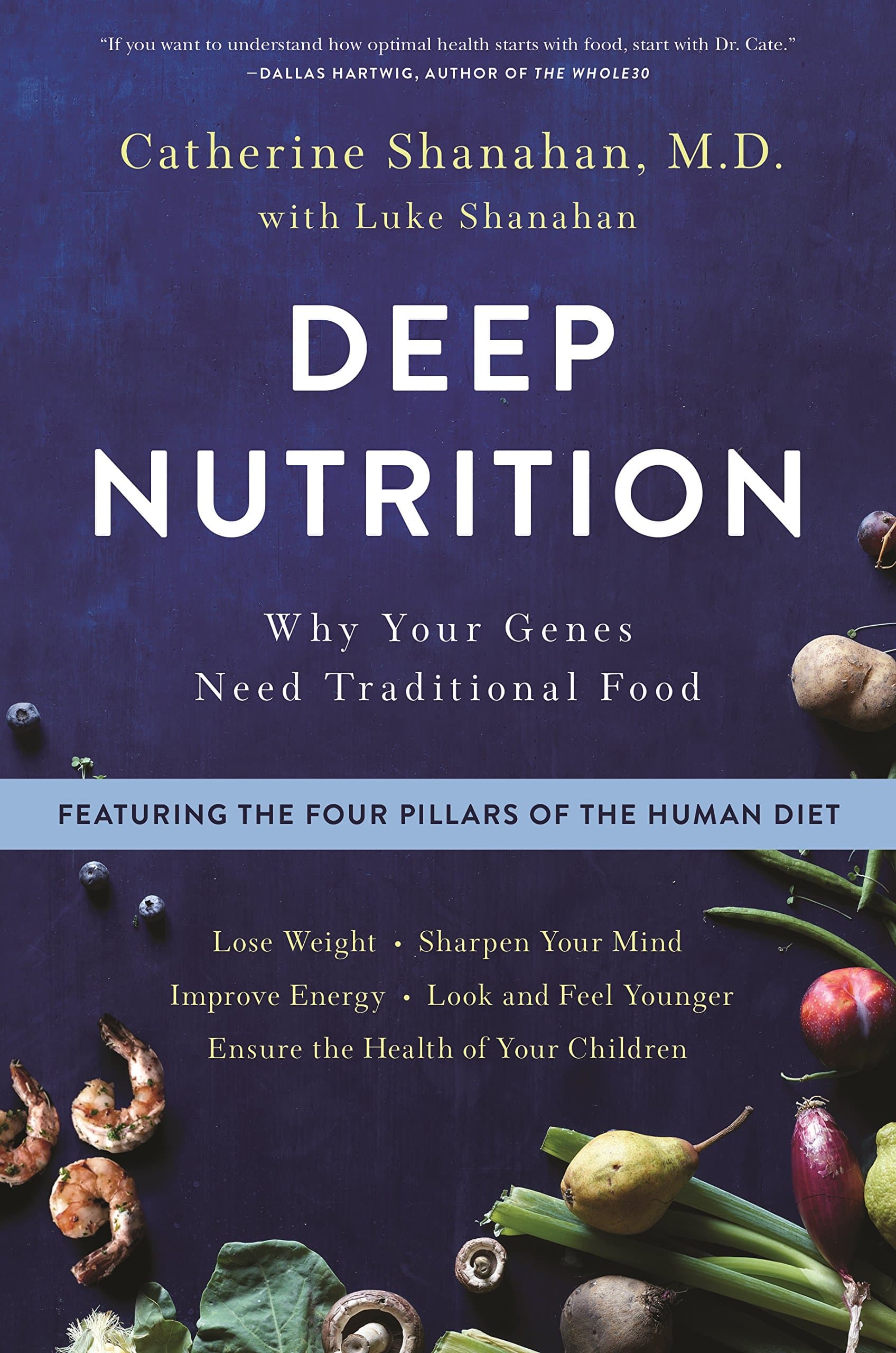 Deep nutrition: why your genes need traditional food