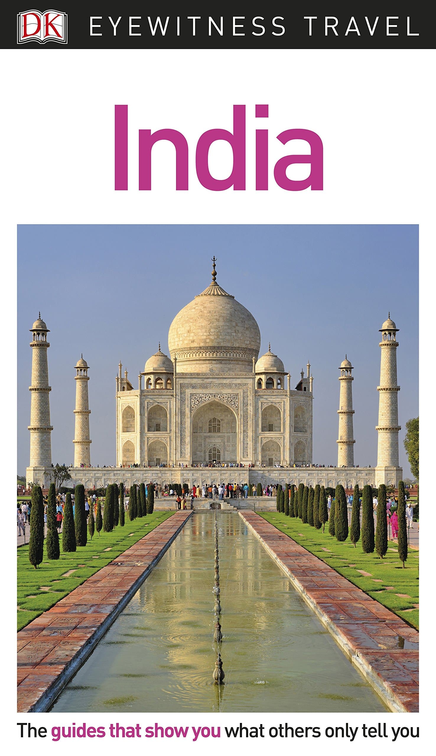 DK Eyewitness Travel Guide India: Eyewitness Travel Guide 2017 Flexibound – 7 Sept. 2017