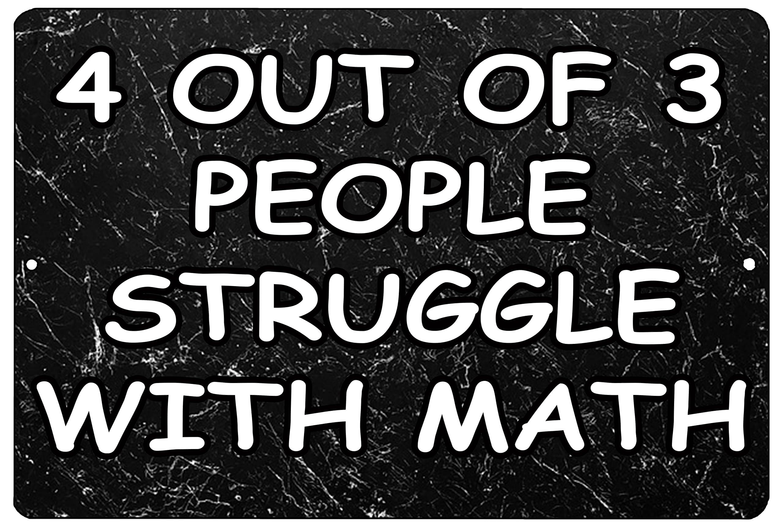 Funny Teacher Gift Metal Tin Sign Wall Decor Math 4 Out of 3 People Teaching Classroom