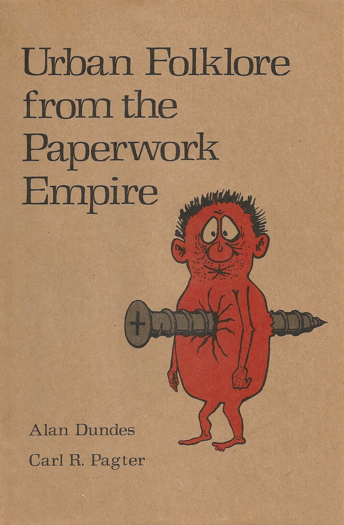 Work Hard and You Shall be Rewarded: Urban Folklore from the Paperwork Empire (American Folklore Social Memorial S.)