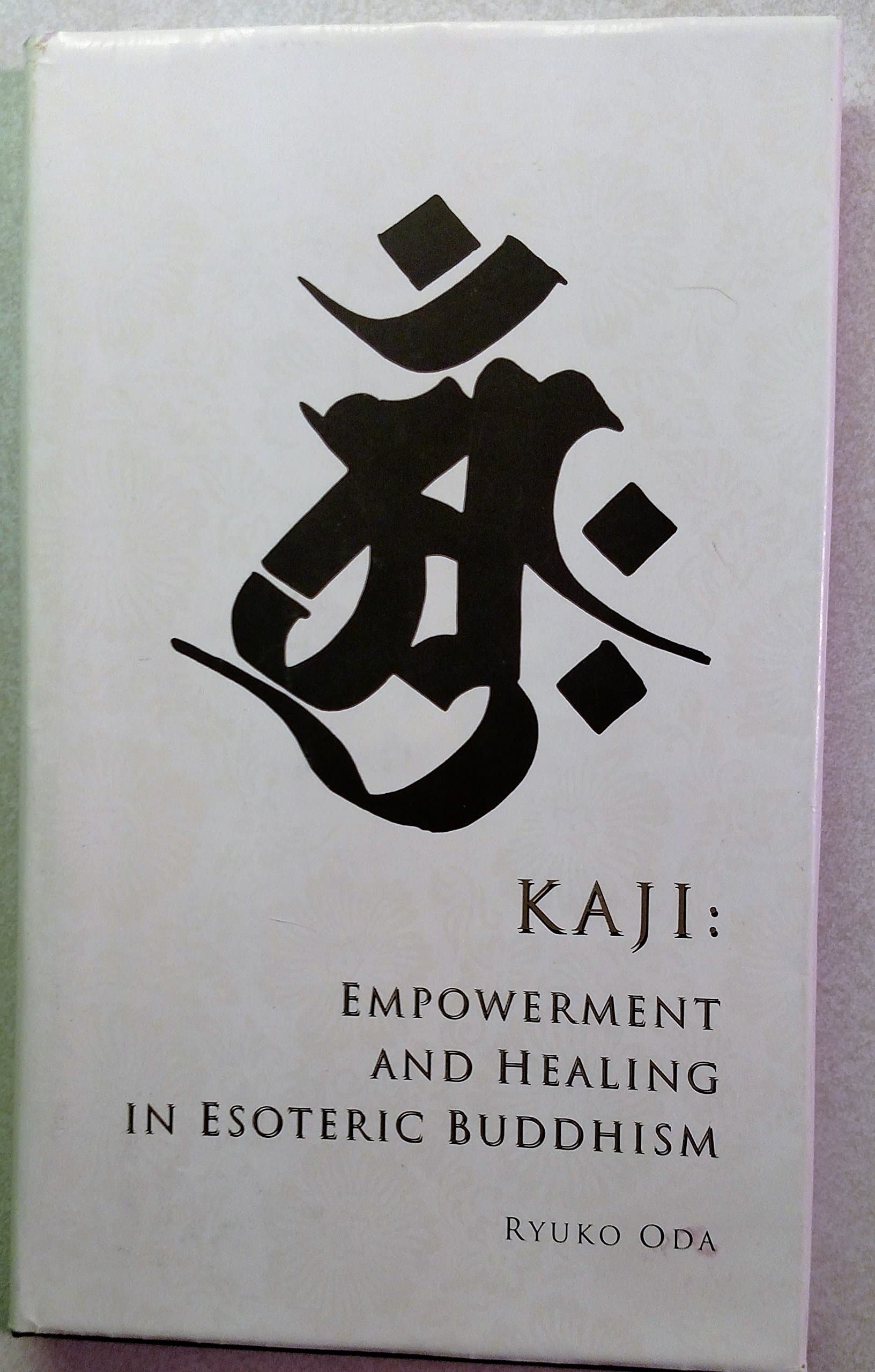Kaji: Empowerment and healing in esoteric Buddhism