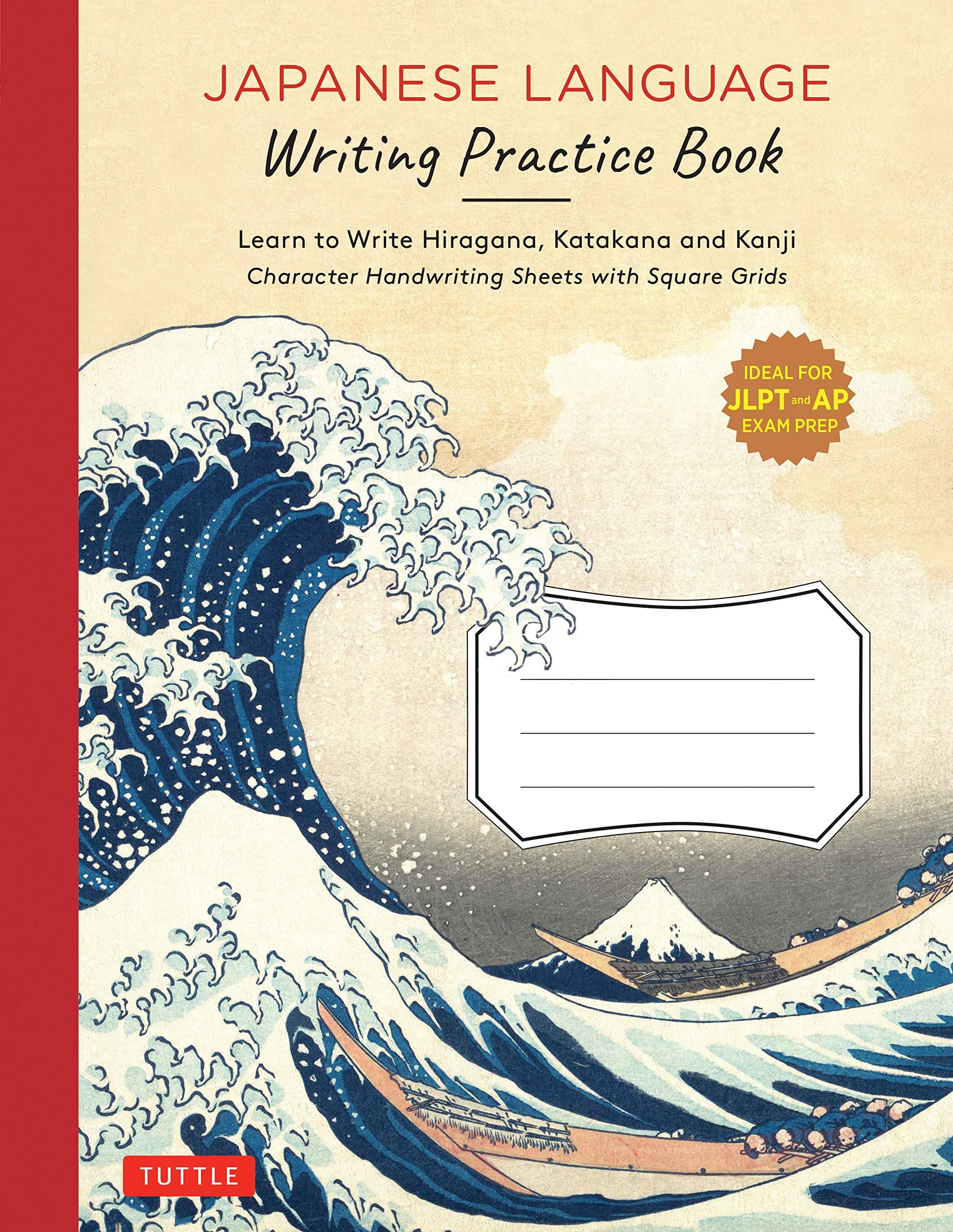 Japanese Language Writing Practice Book: Learn To Write Hiragana, Katakana And Kanji - Character Handwriting Sheets With Square Grids (Ideal For Jlpt And Ap Exam Prep)