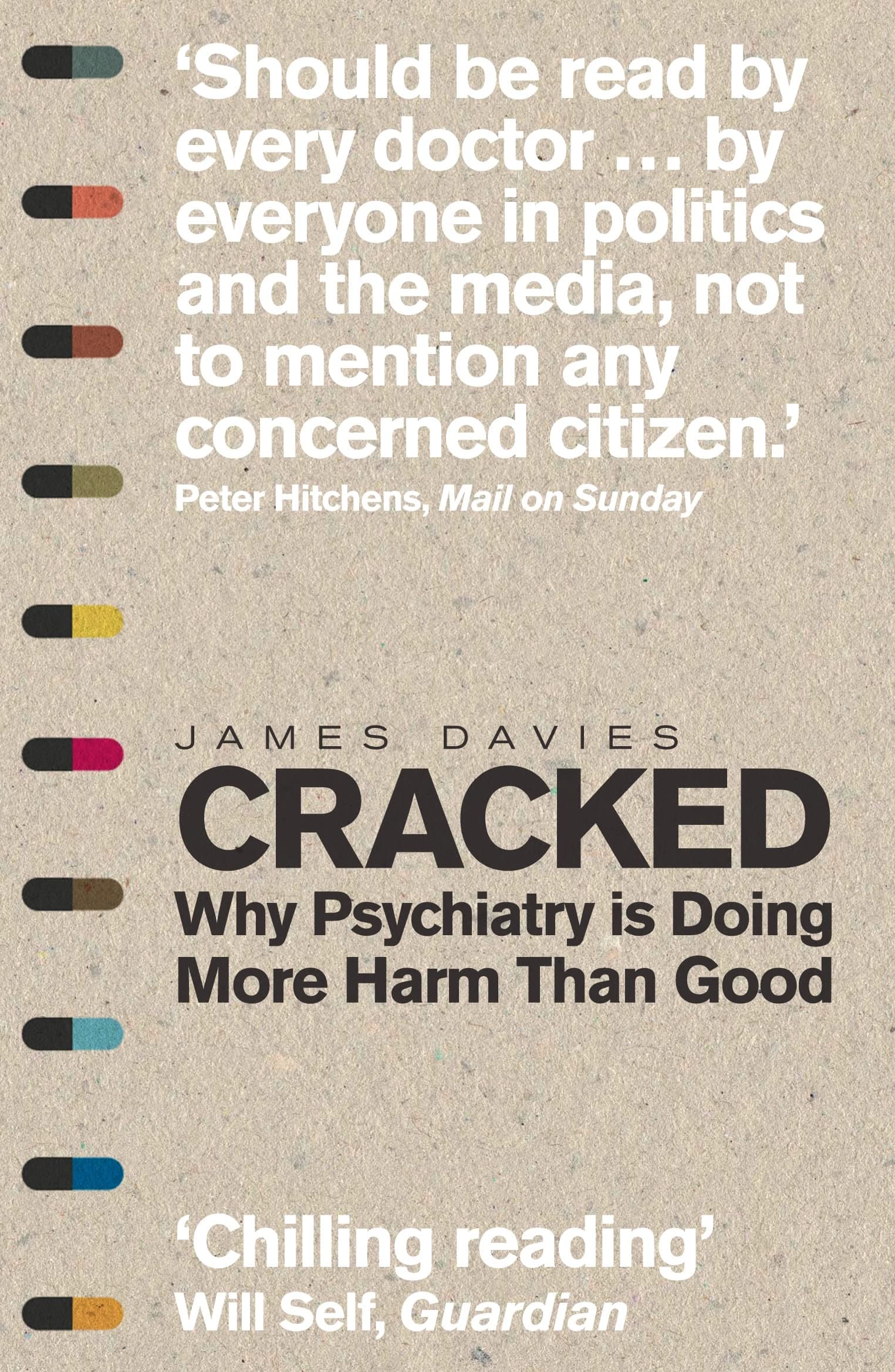 Cracked: Why Psychiatry is Doing More Harm Than Good