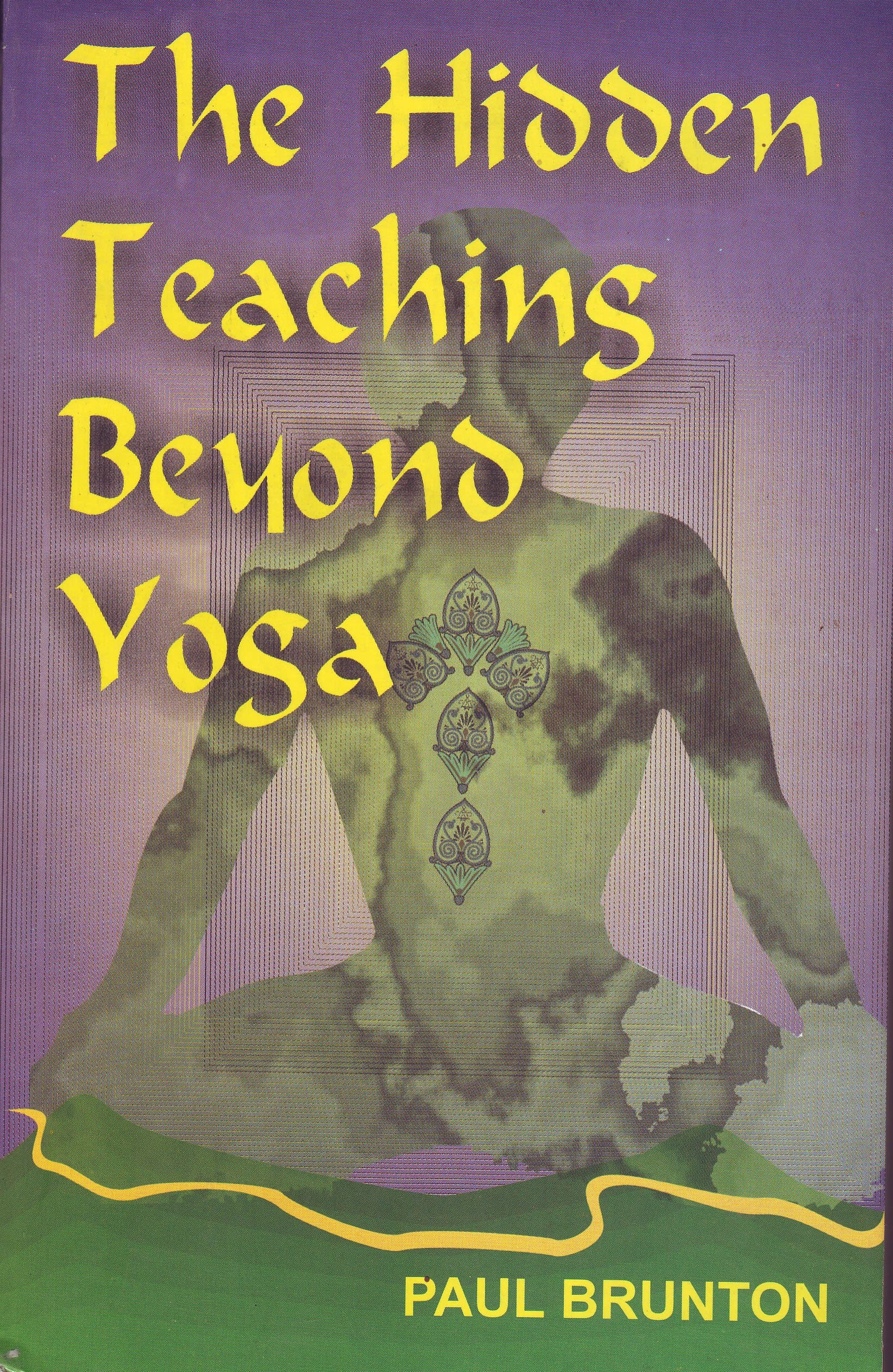 The Hidden Teachings Beyond Yoga