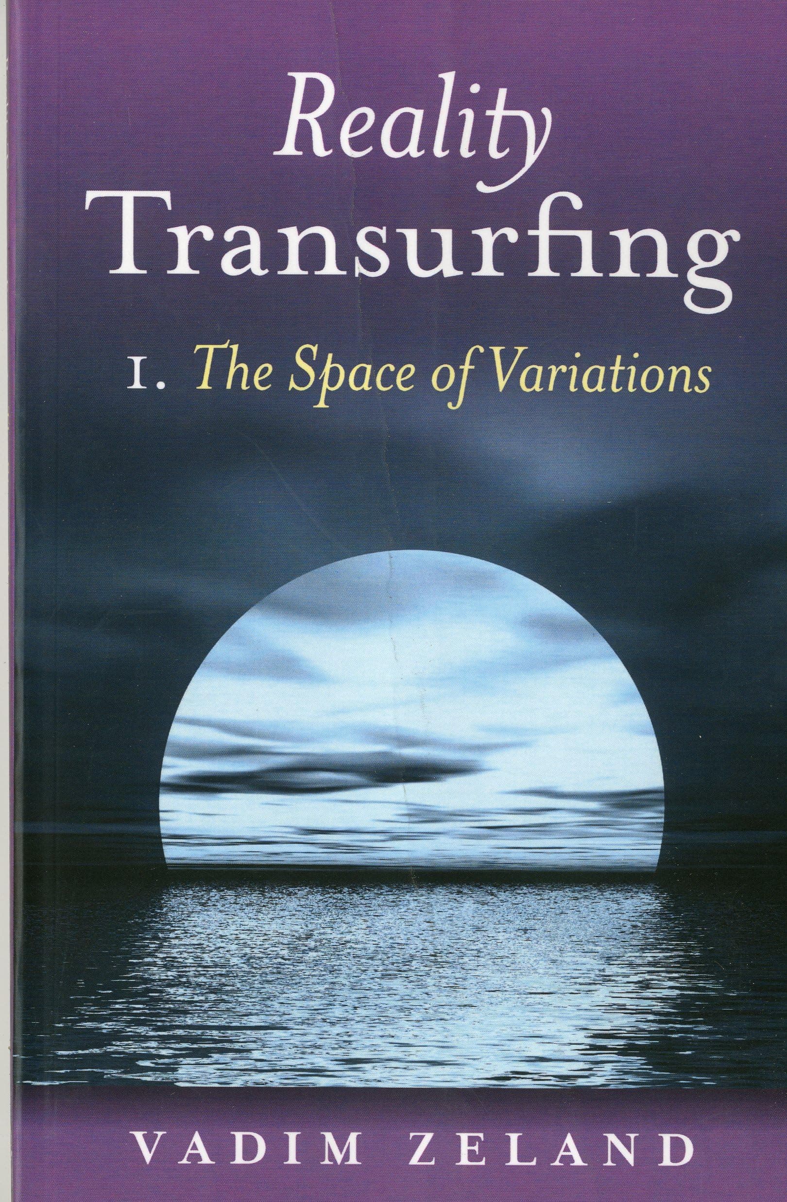 Reality Transurfing: The Space of Variations (1)