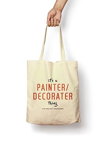 It's A Painter/Decorater Thing - Canvas Tote Bag - Double Sided