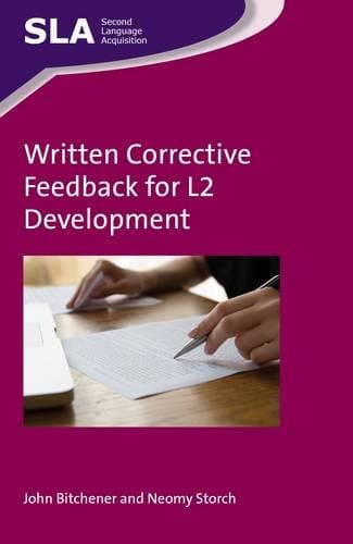 Written Corrective Feedback for L2 Development (Second Language Acquisition Book 96)